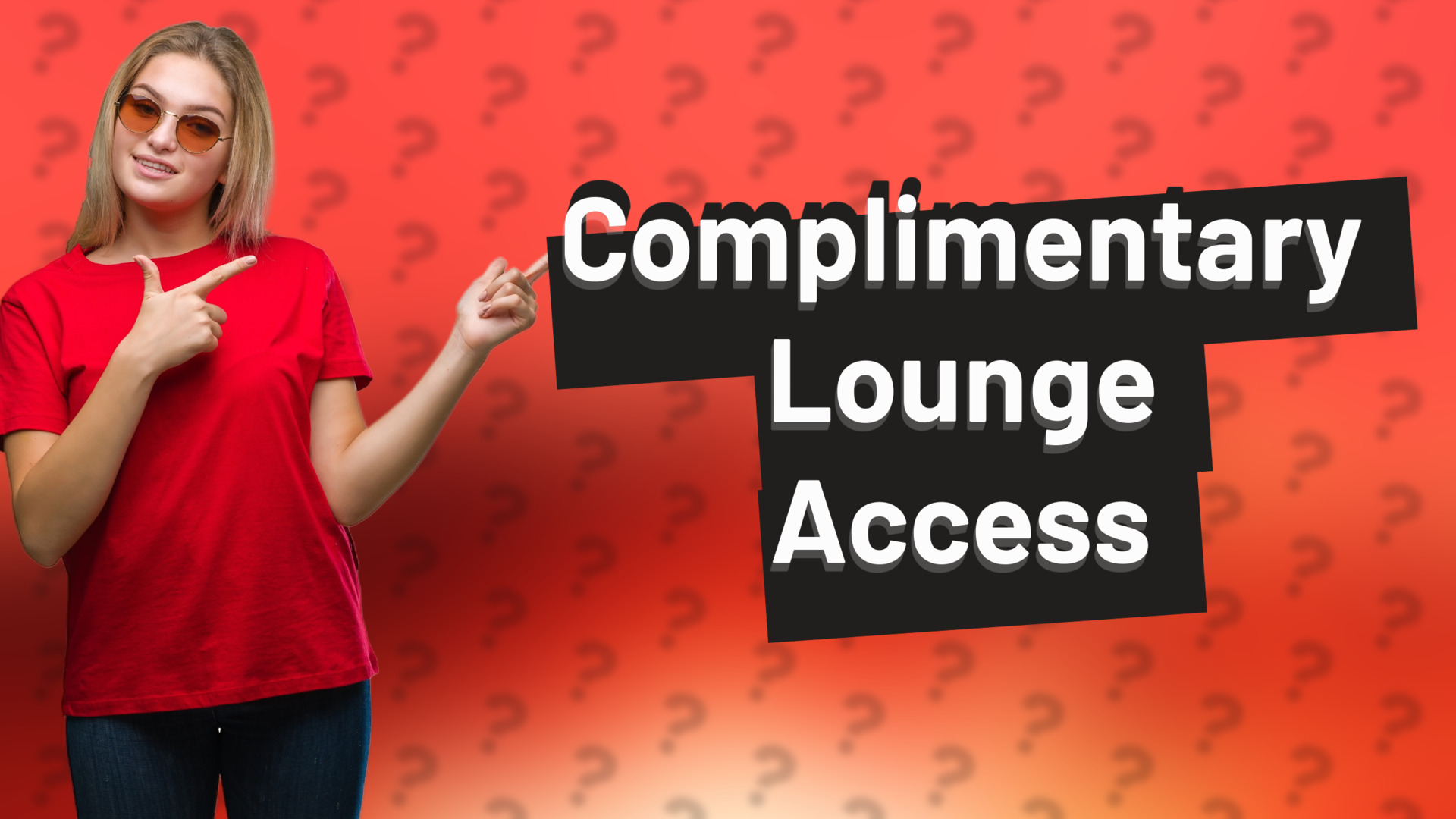 Complimentary Lounge Access