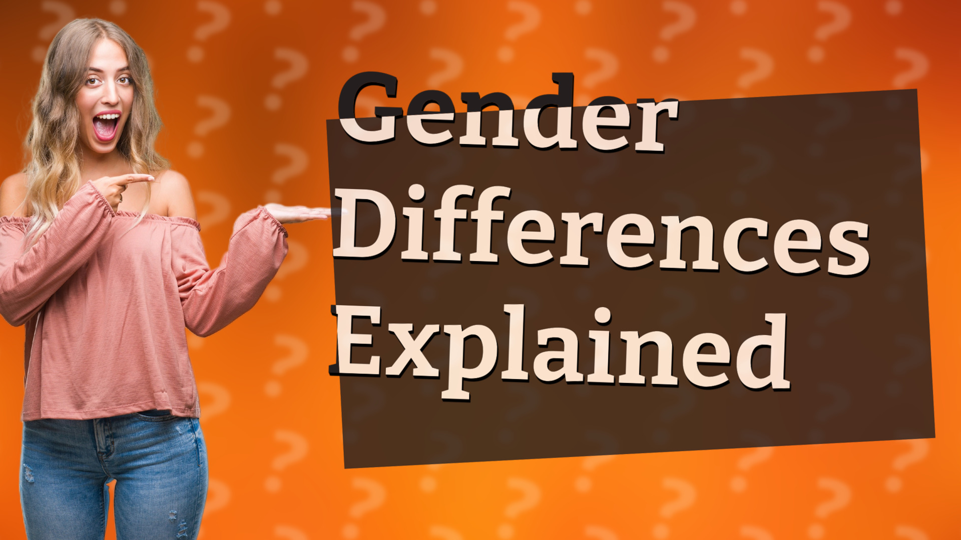 Gender Differences Explained