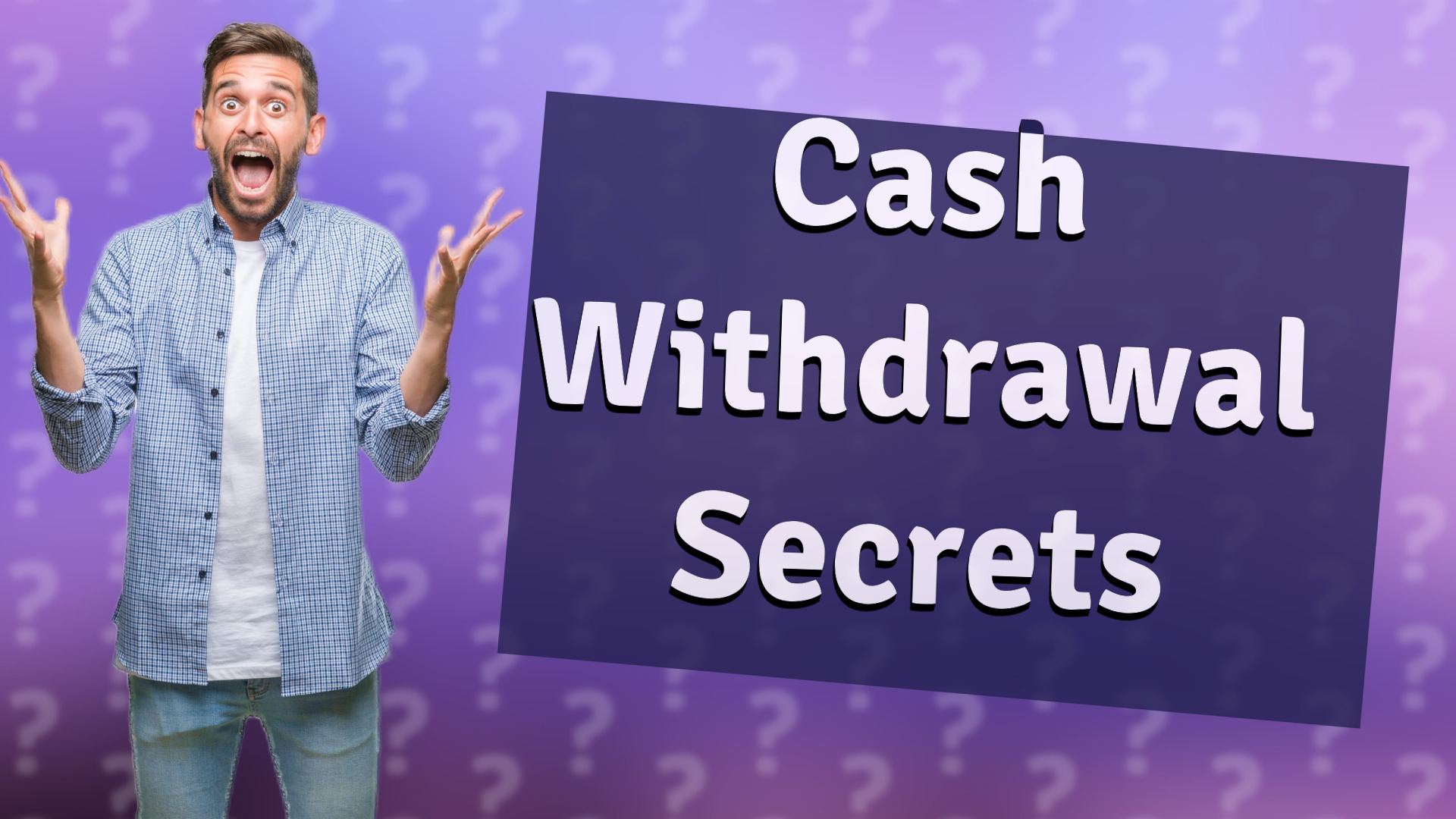 Cash Withdrawal Secrets