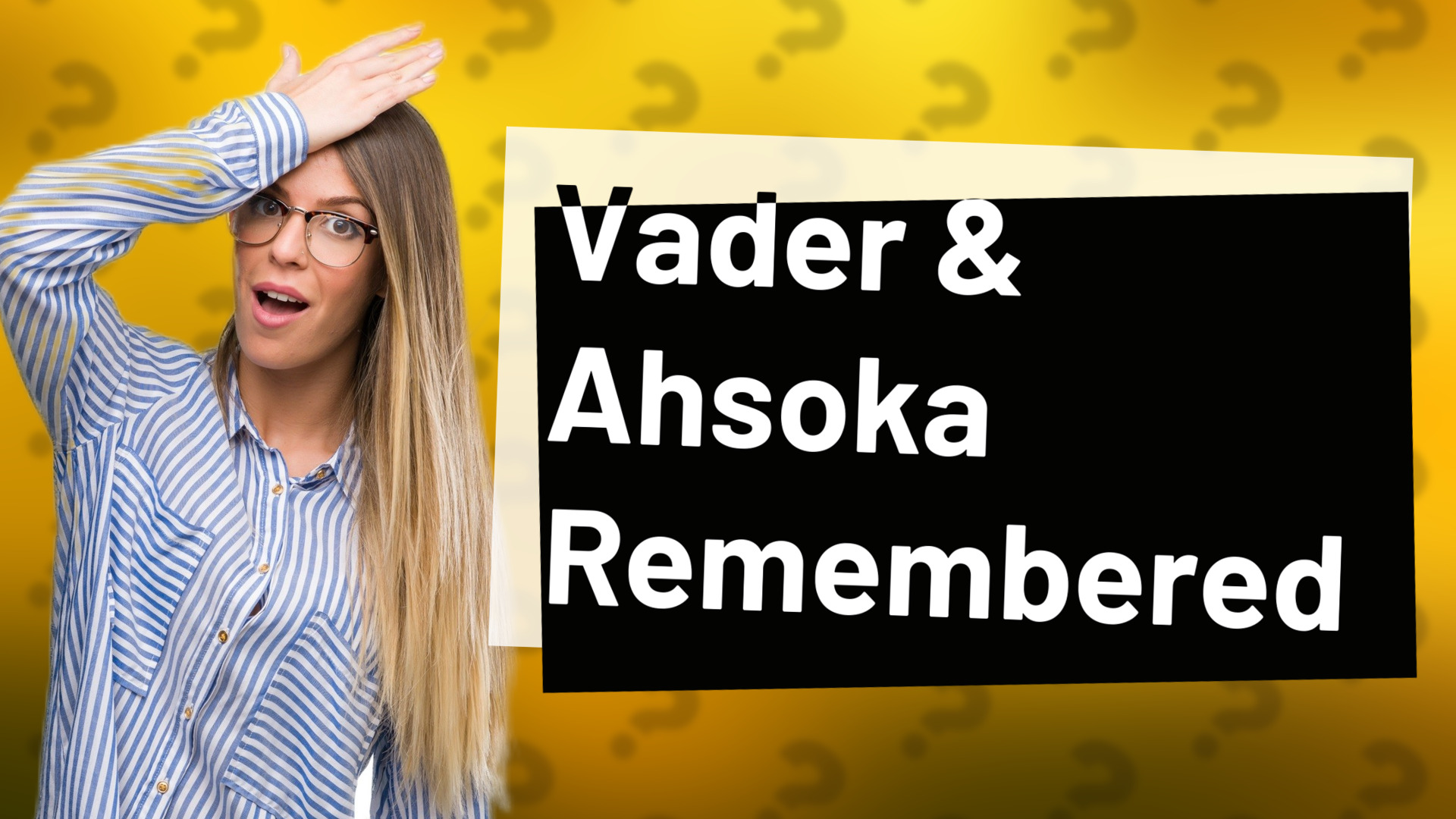 Vader & Ahsoka Remembered