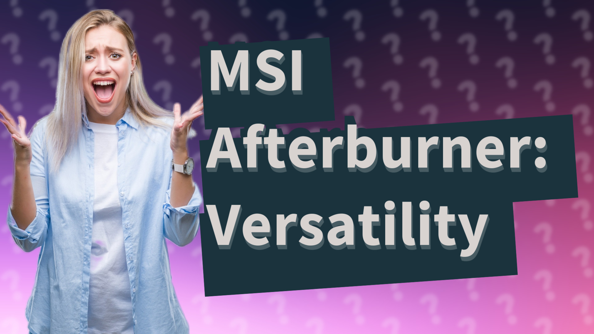 MSI Afterburner: Versatility