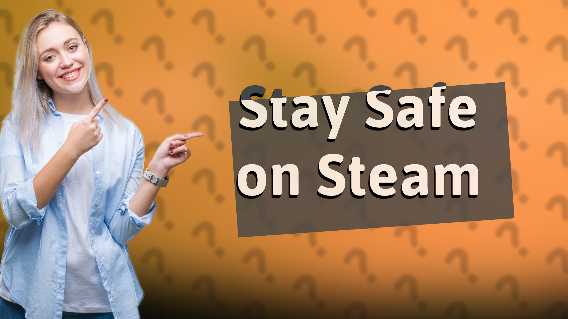 Stay Safe on Steam