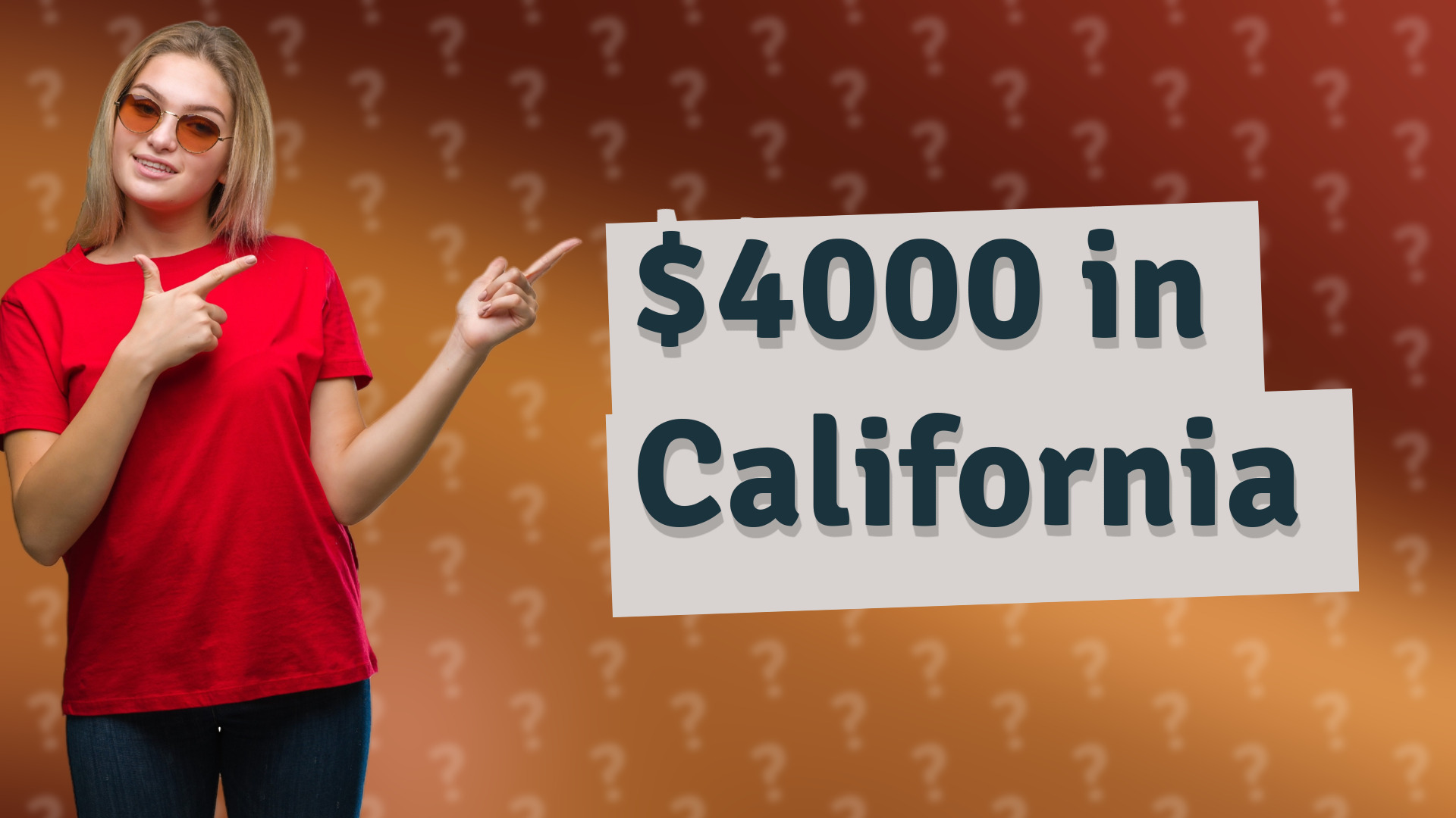 $4000 in California