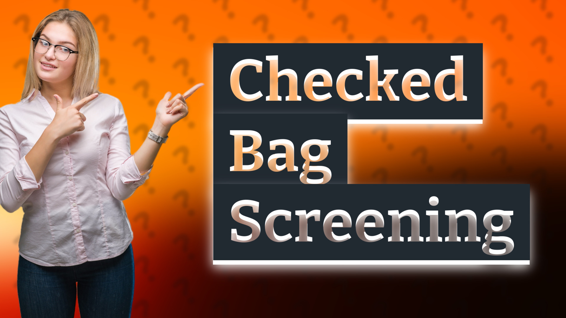 Checked Bag Screening
