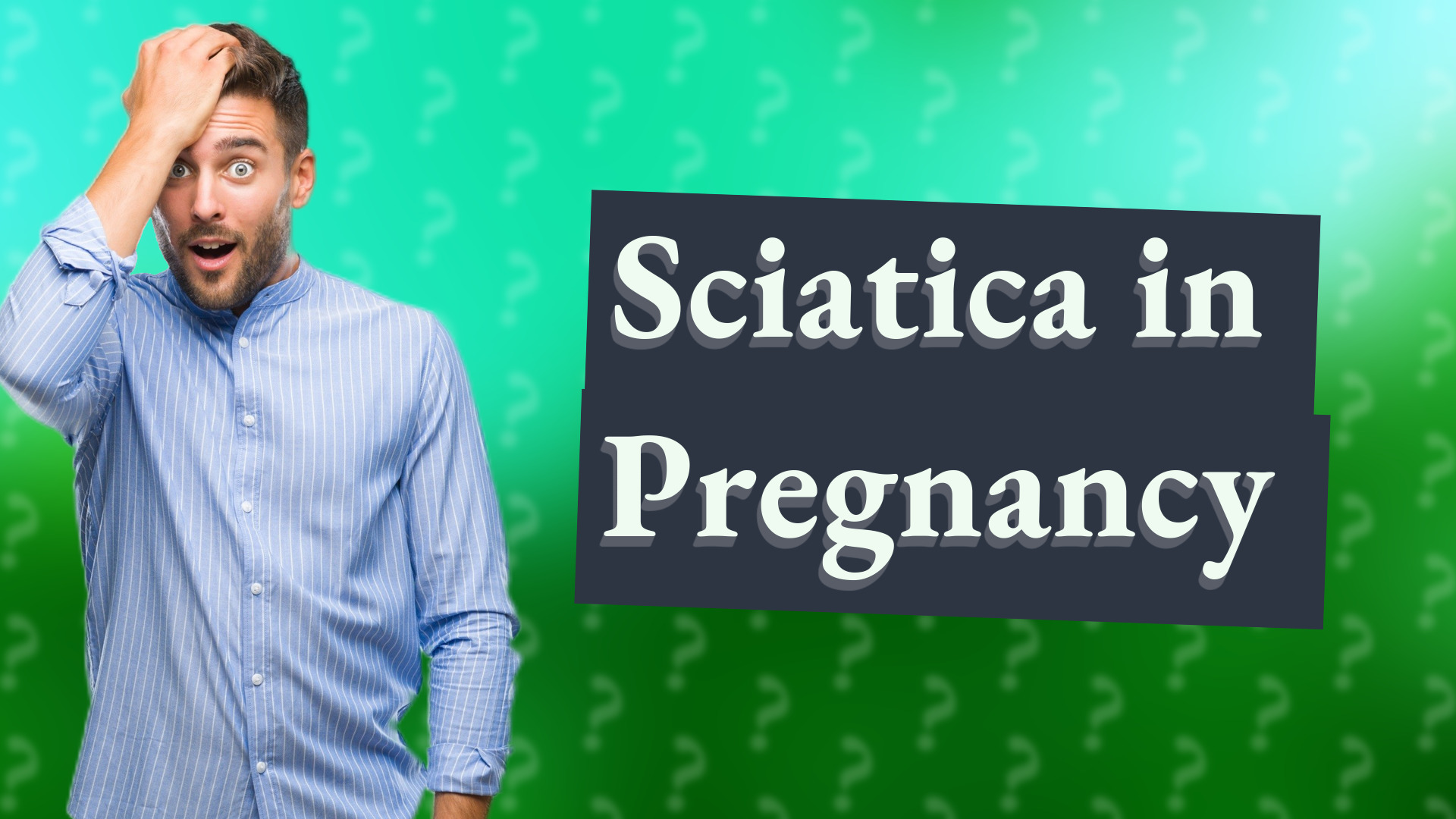 Sciatica in Pregnancy