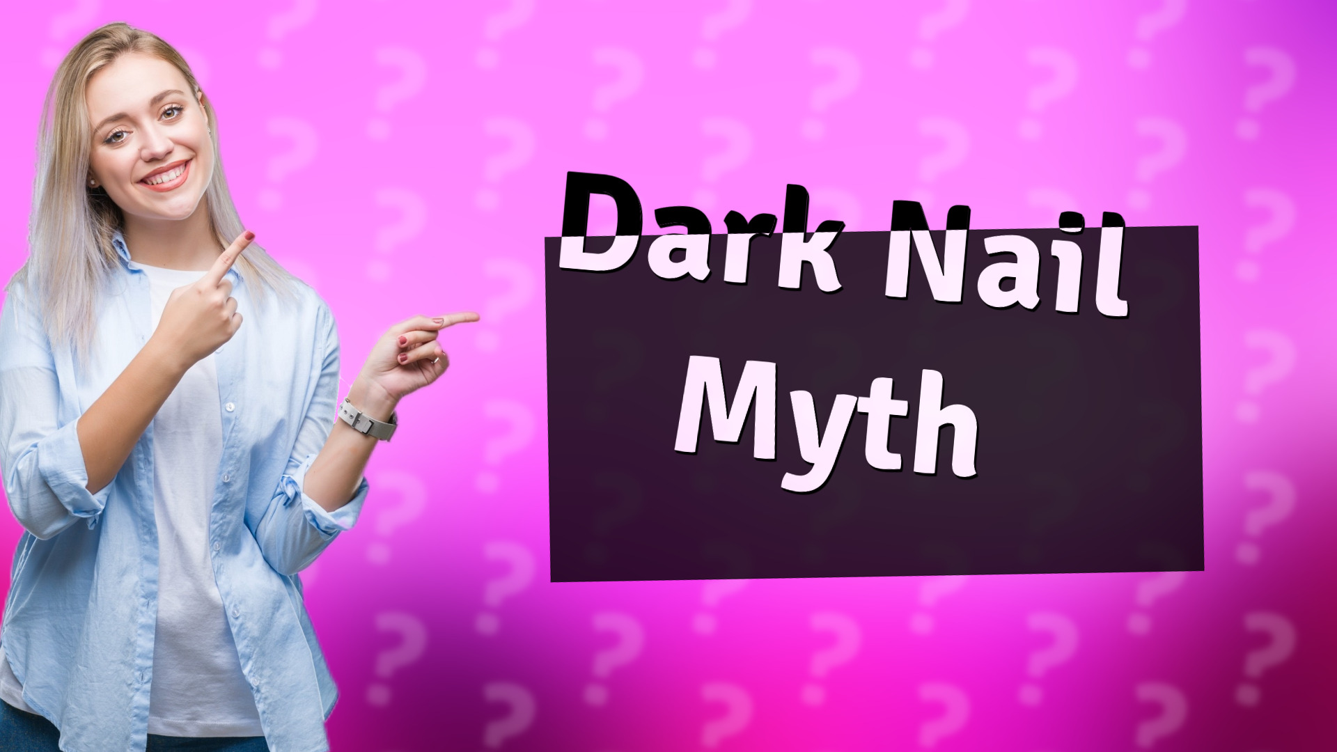 Dark Nail Myth
