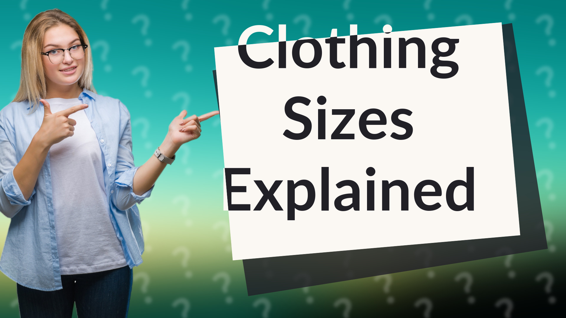 Clothing Sizes Explained