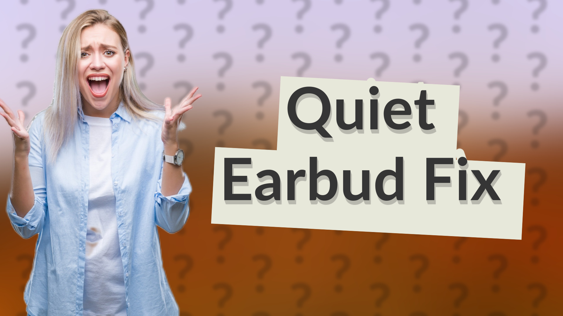 Quiet Earbud Fix