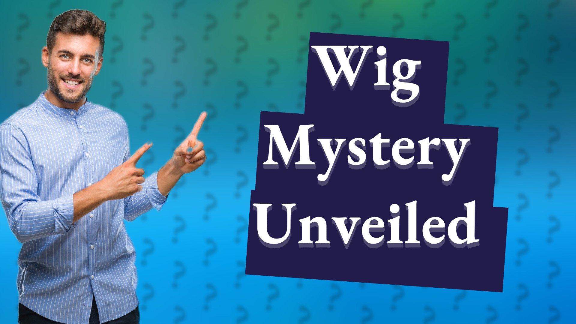 Wig Mystery Unveiled