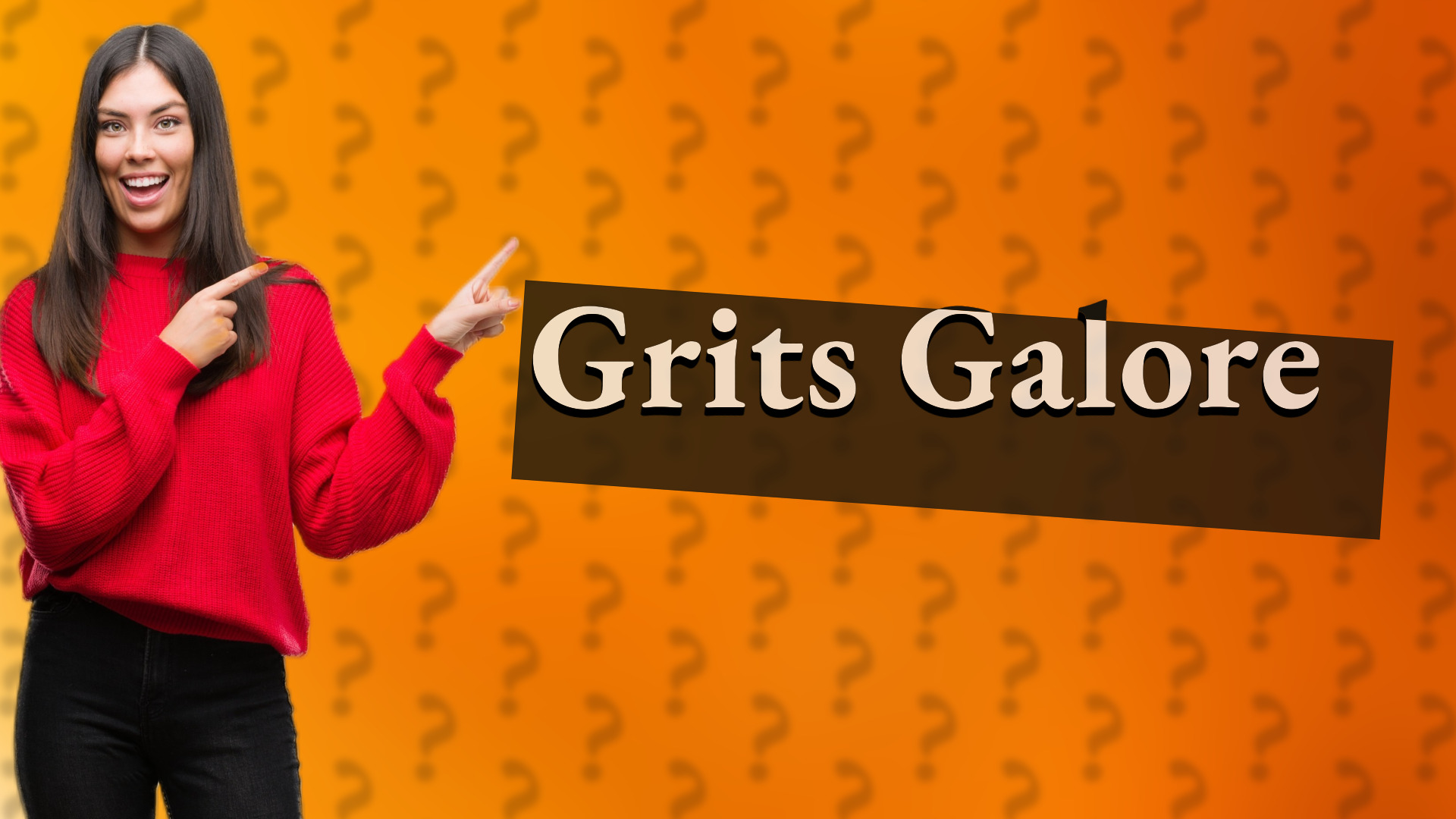 Grits Galore