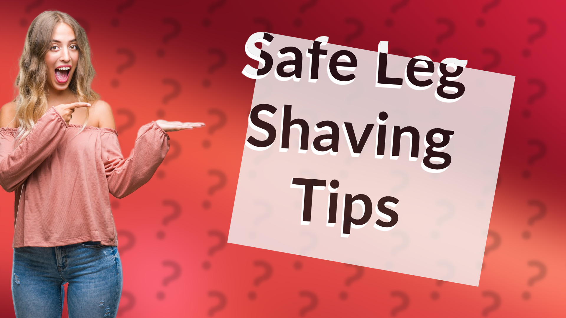 Safe Leg Shaving Tips