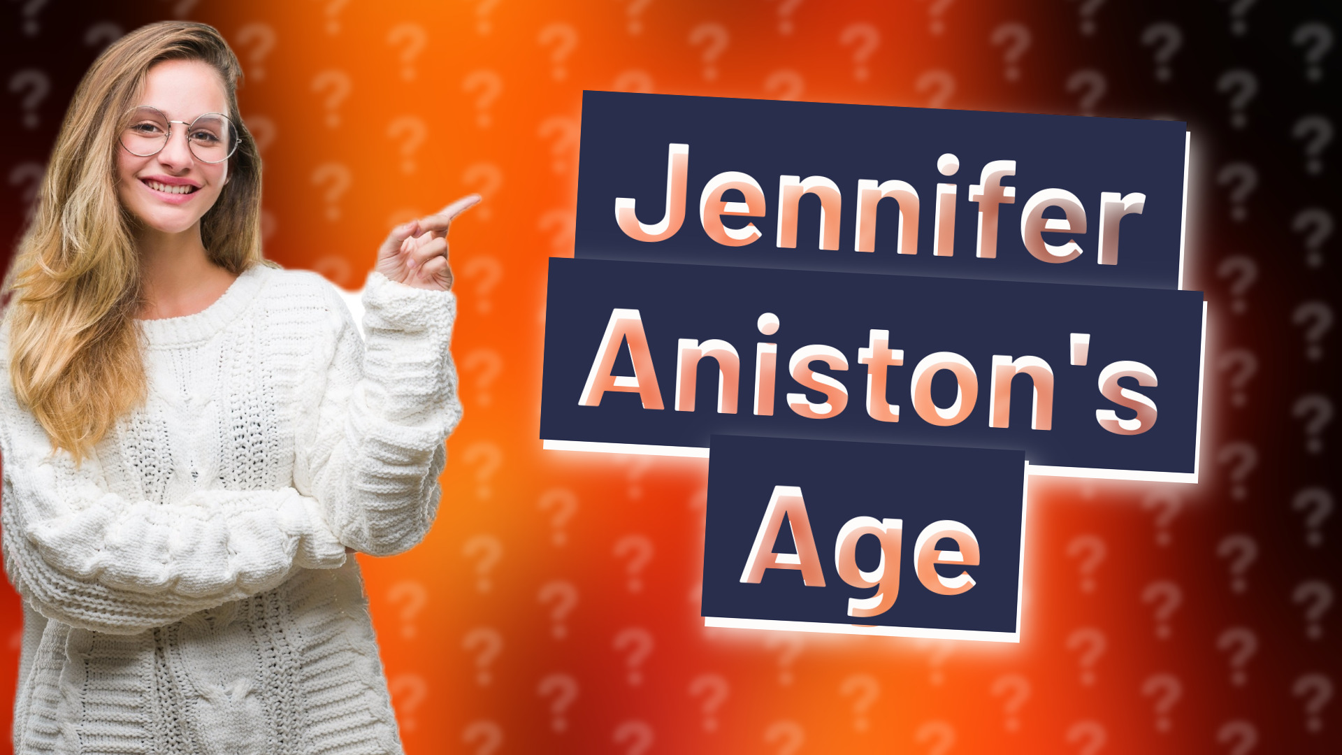 Jennifer Aniston's Age