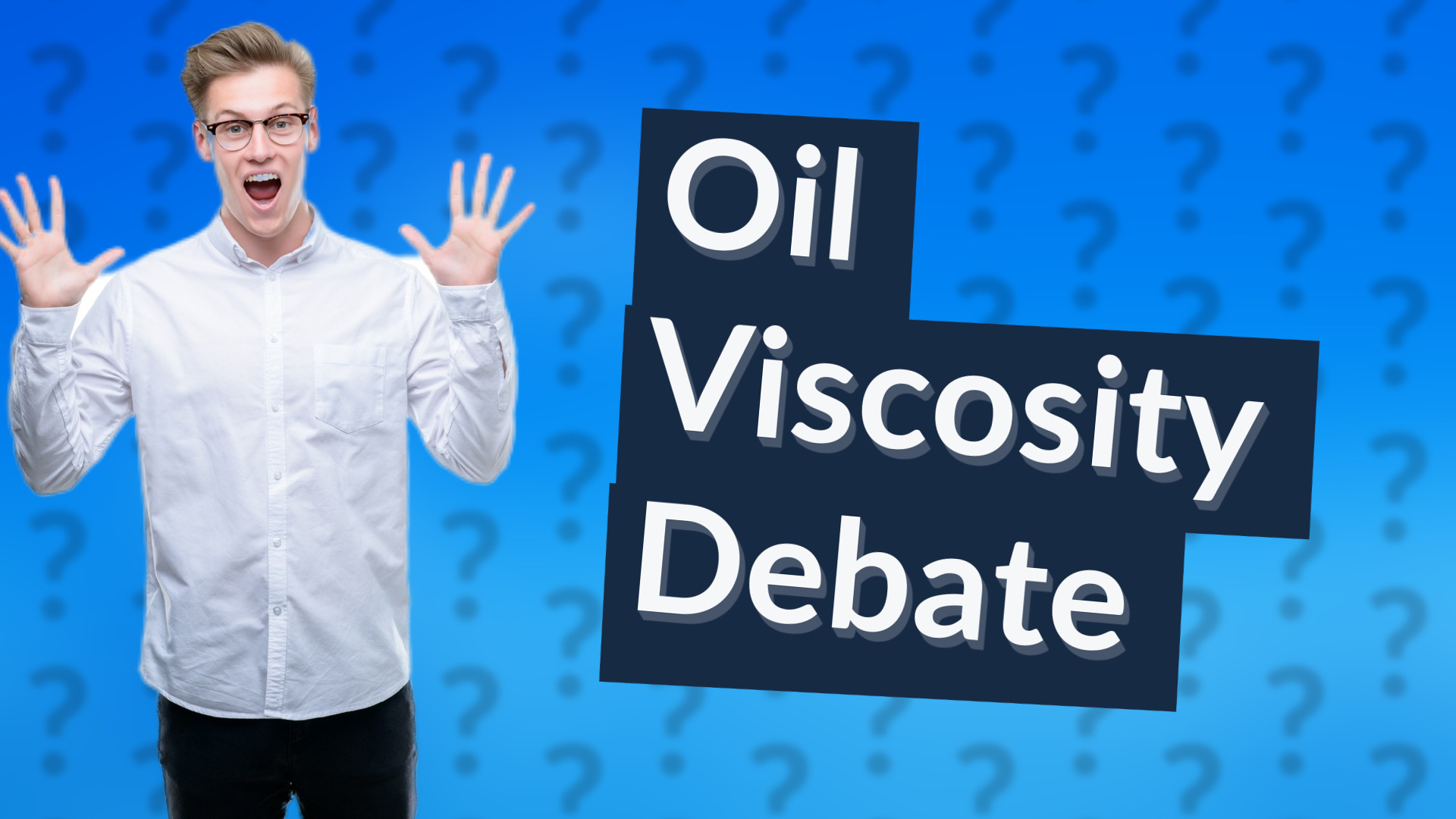 Oil Viscosity Debate