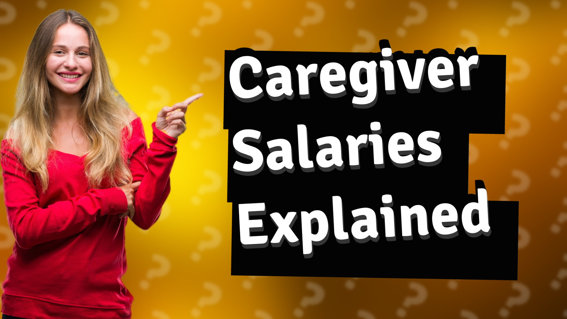 Caregiver Salaries Explained