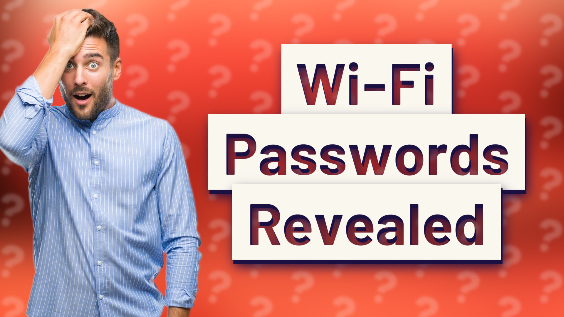 Wi-Fi Passwords Revealed