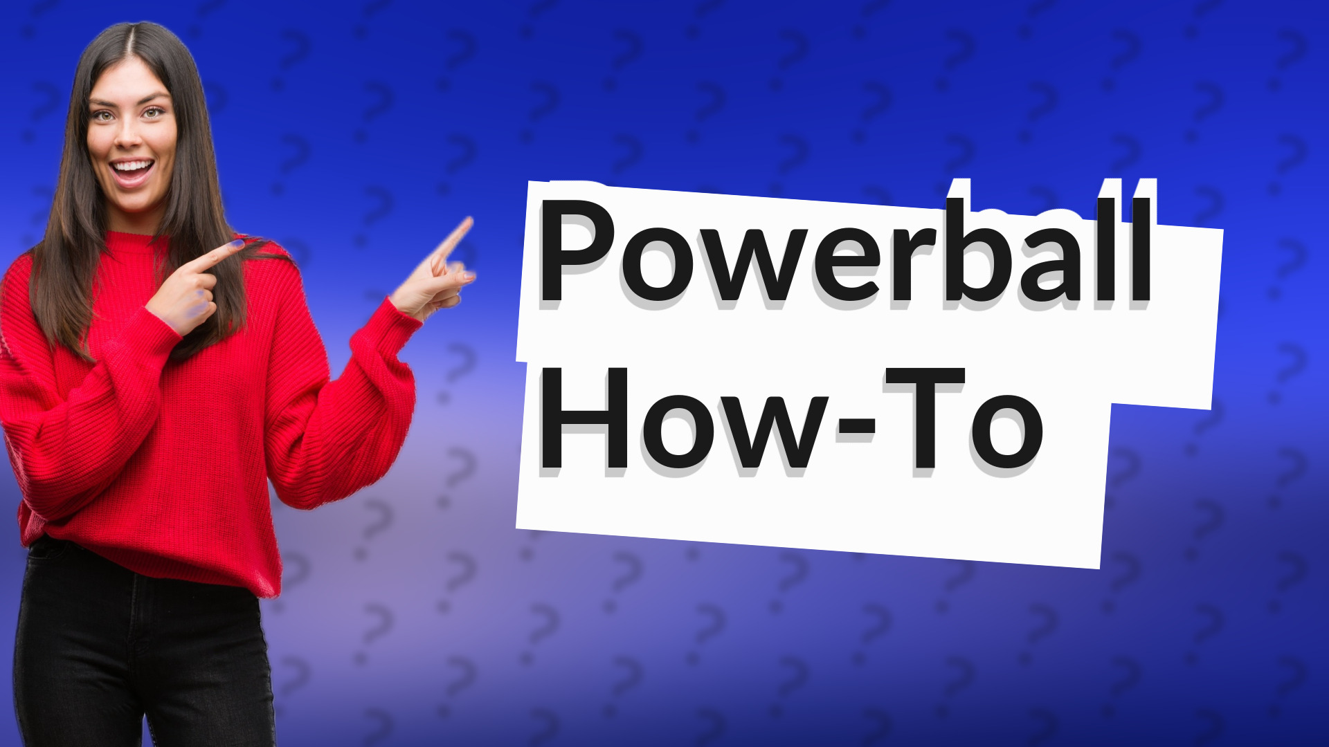 Powerball How-To