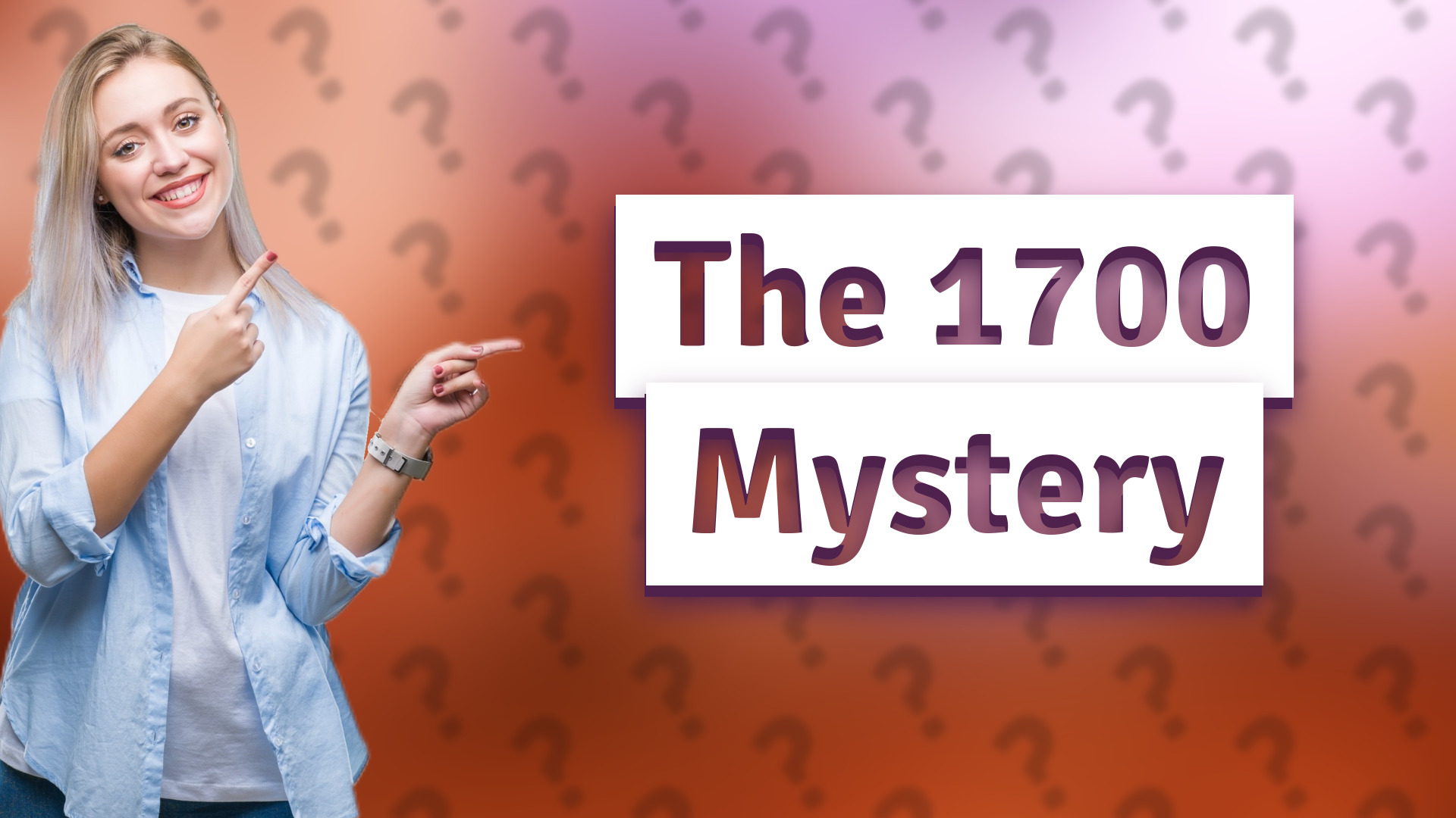 The 1700 Mystery