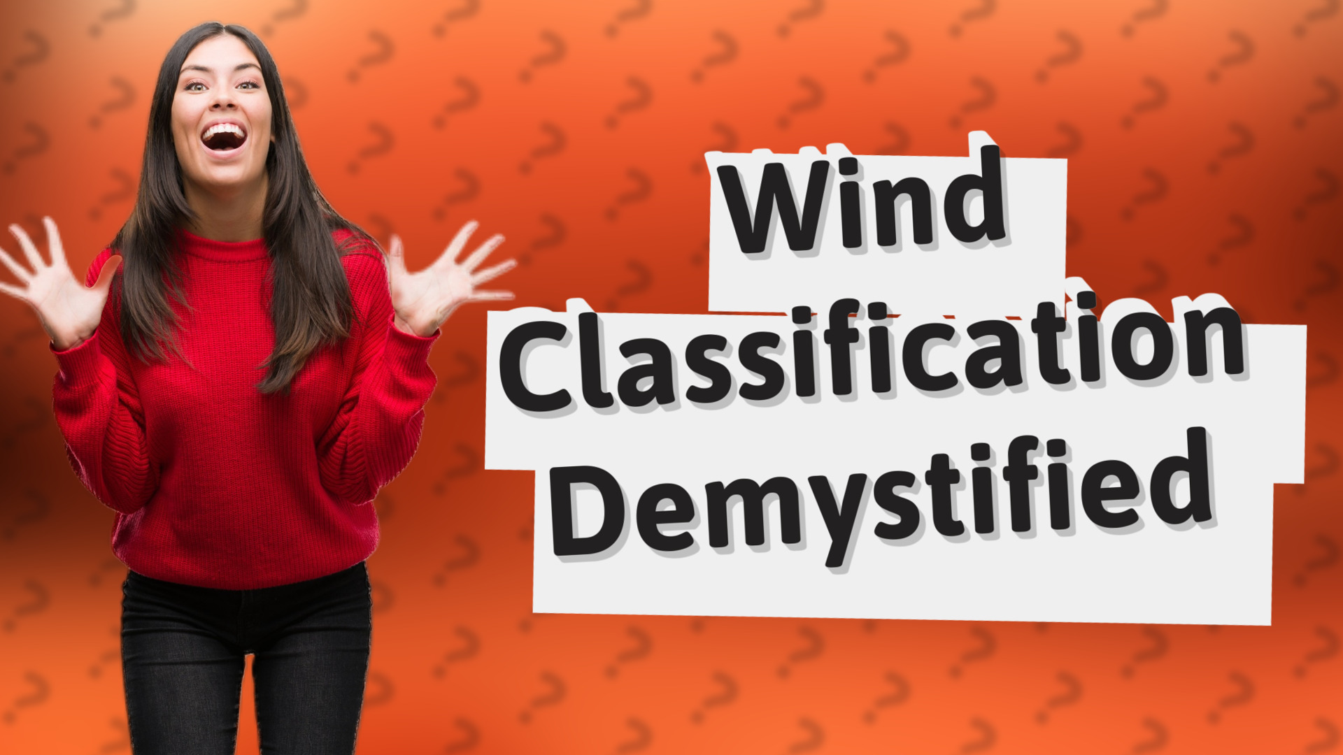 Wind Classification Demystified
