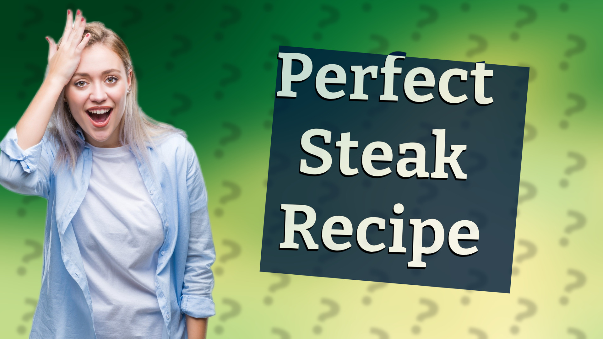 Perfect Steak Recipe