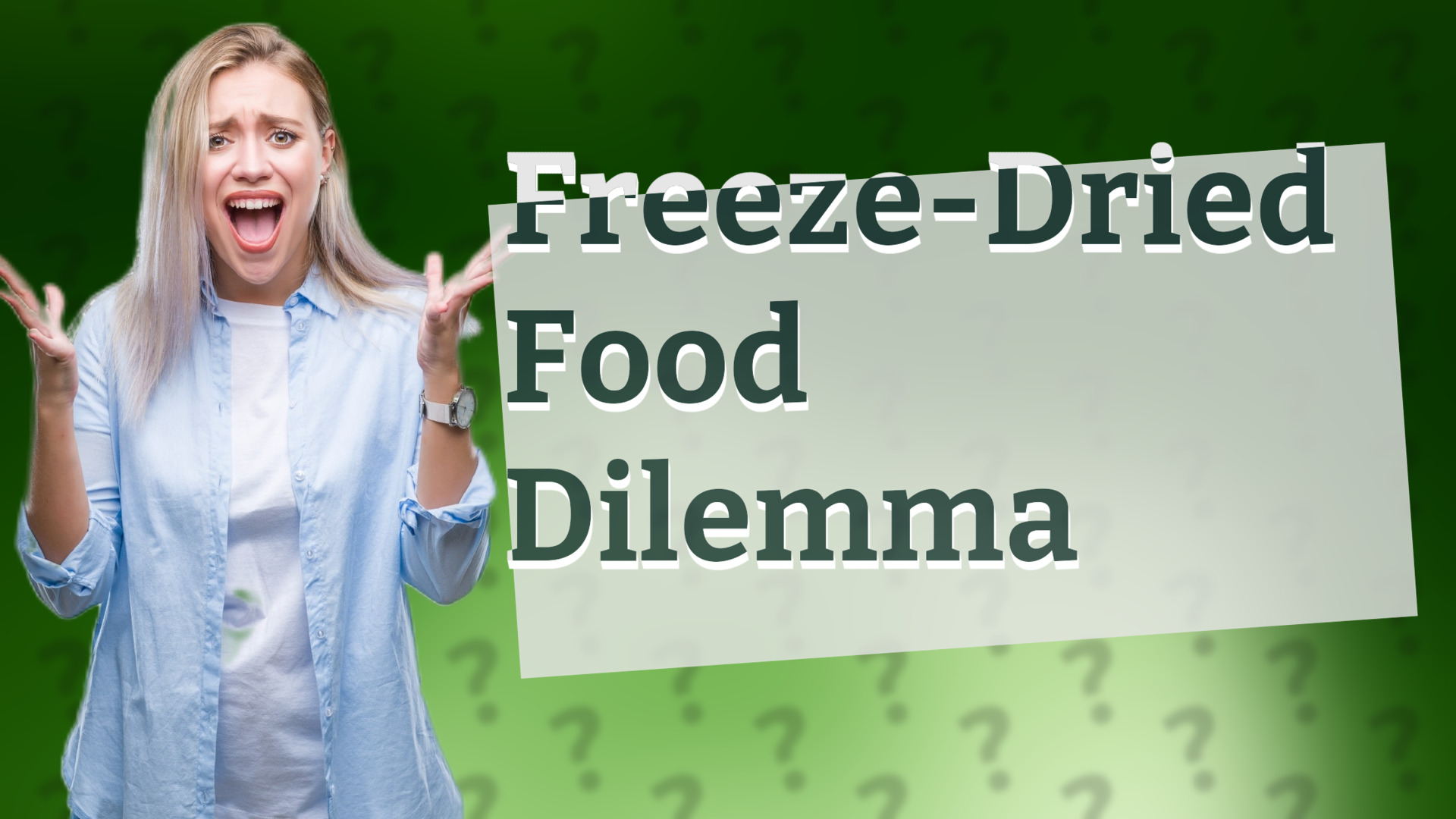 Freeze-Dried Food Dilemma