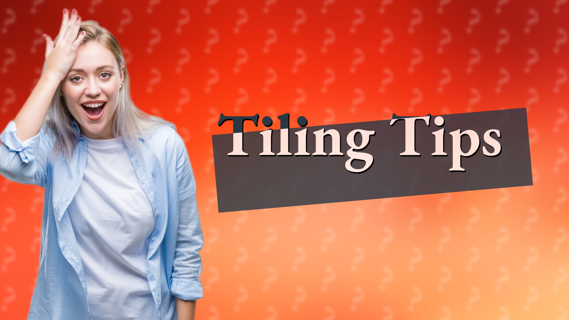Tiling Tips
