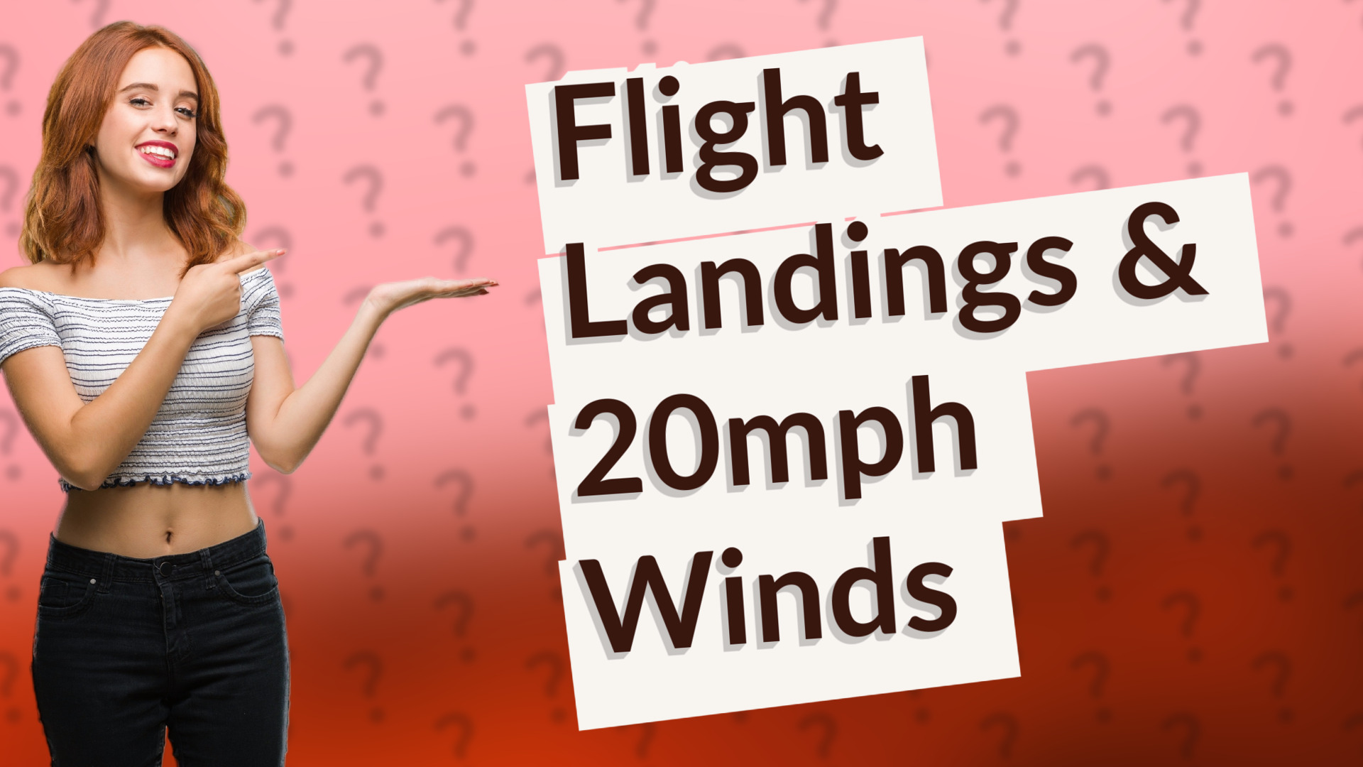 Flight Landings & 20mph Winds