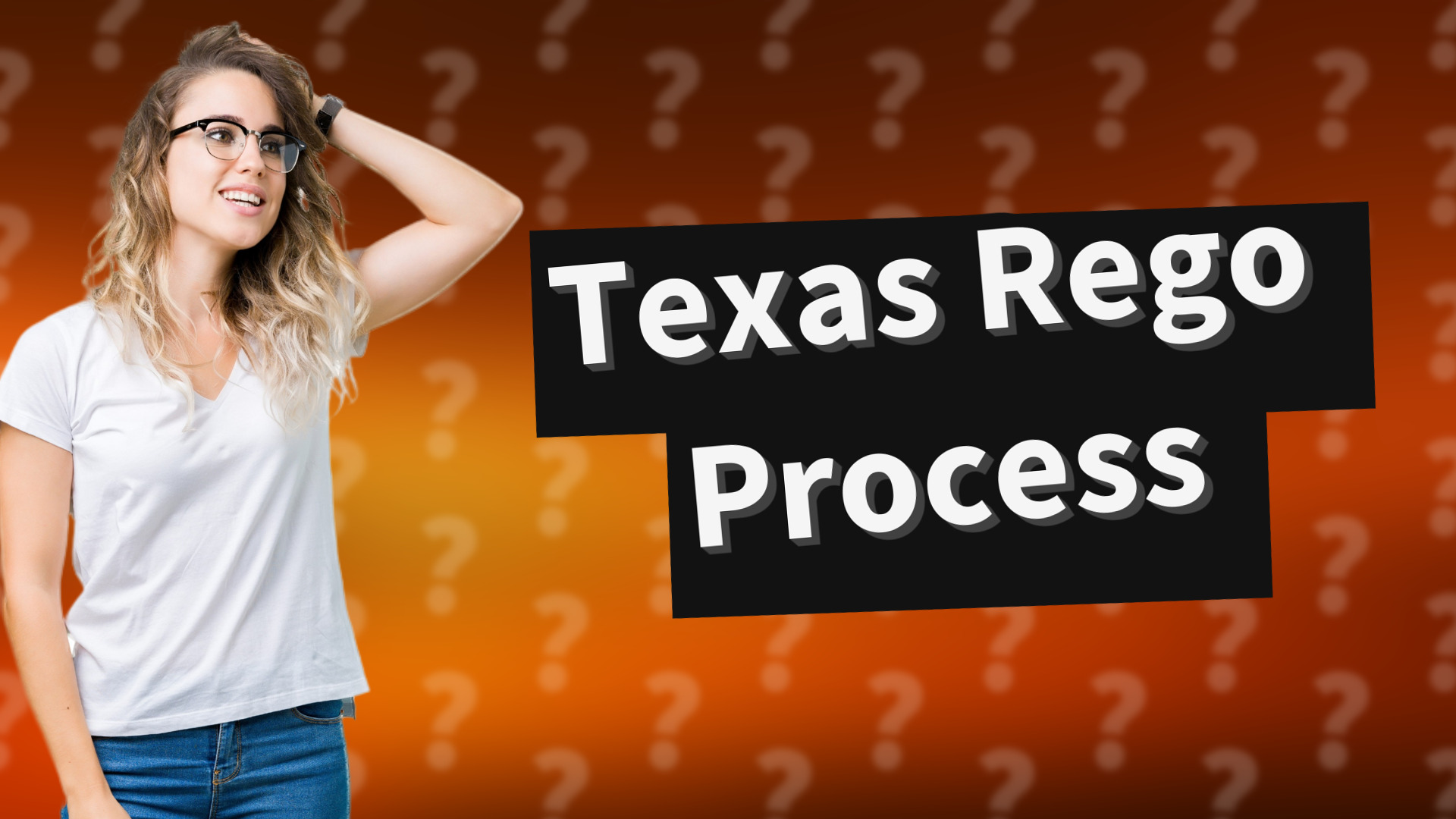 Texas Rego Process
