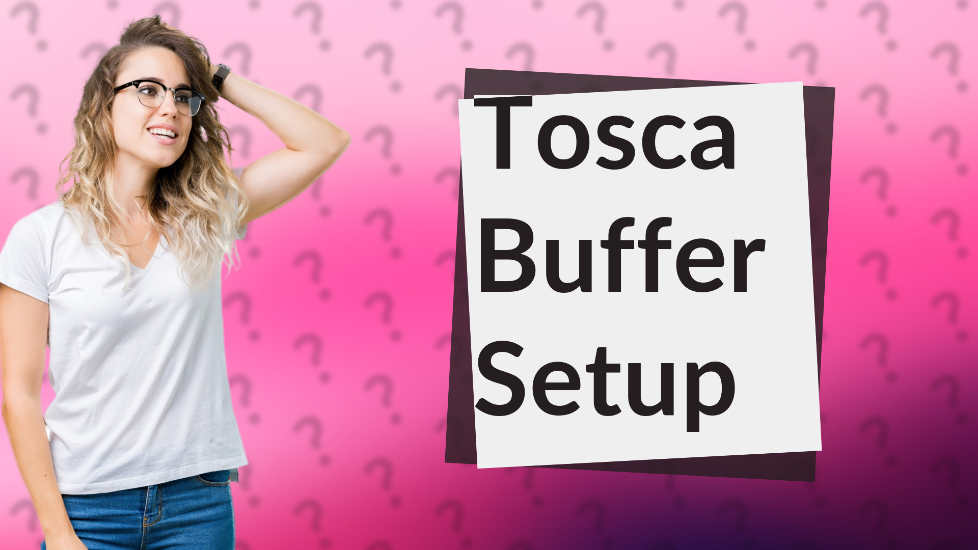 Tosca Buffer Setup