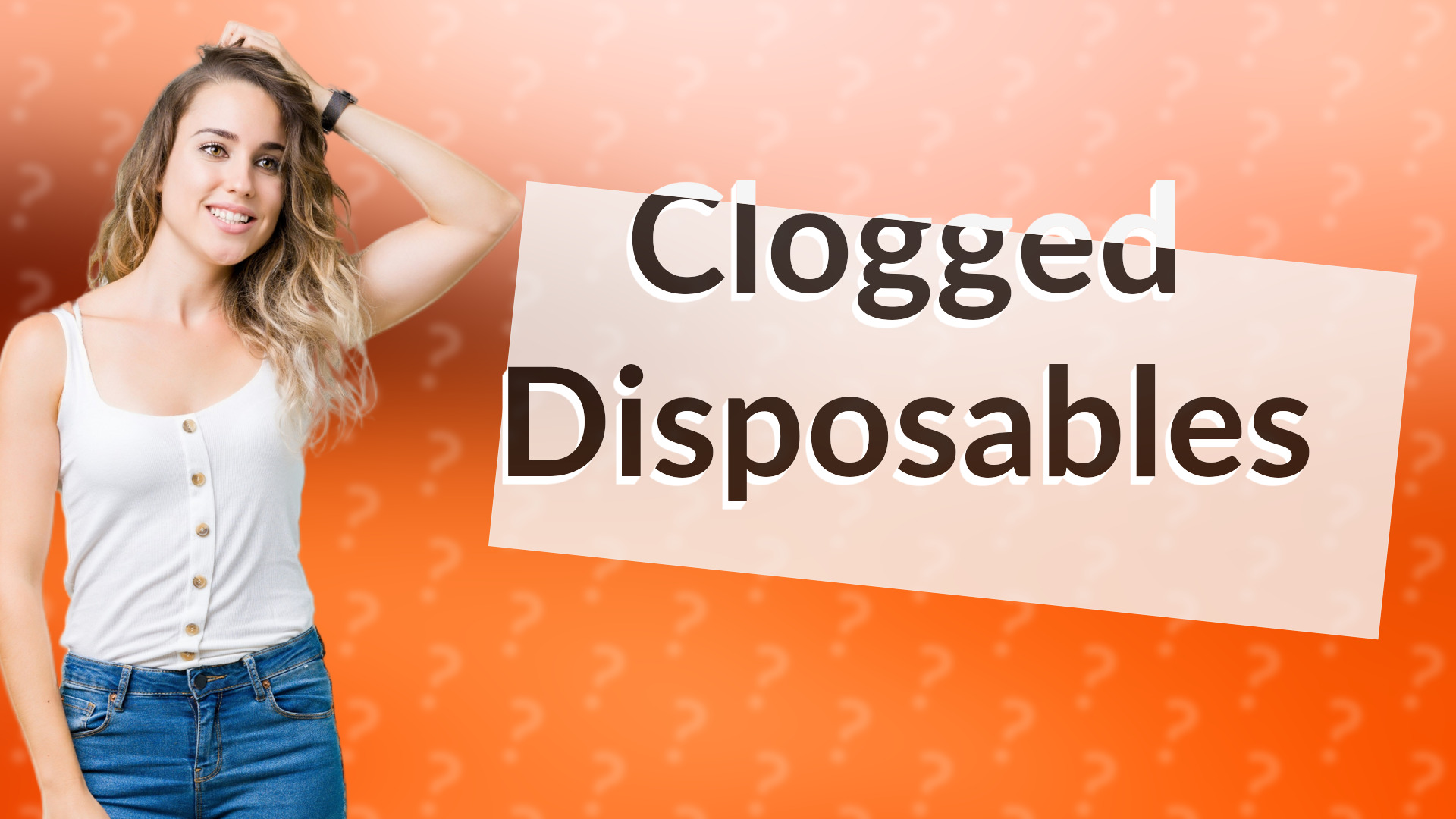 Clogged Disposables