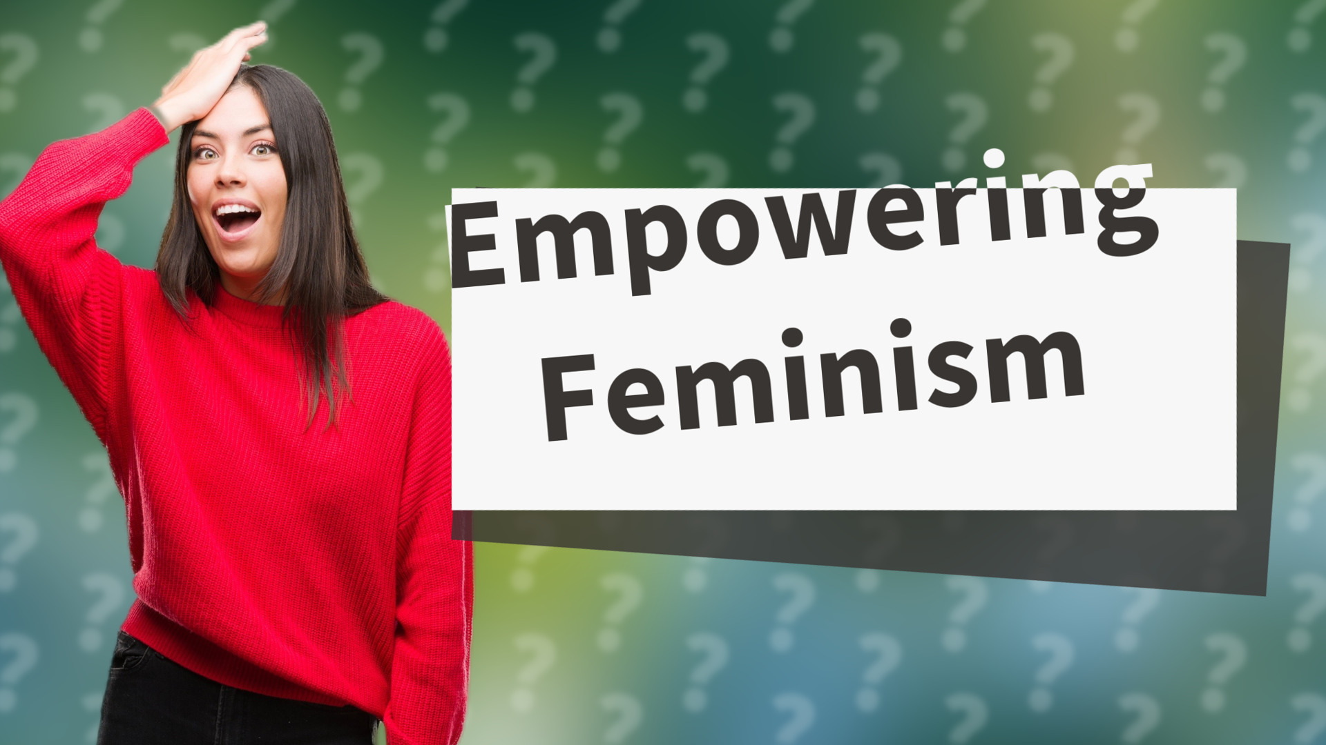 Empowering Feminism