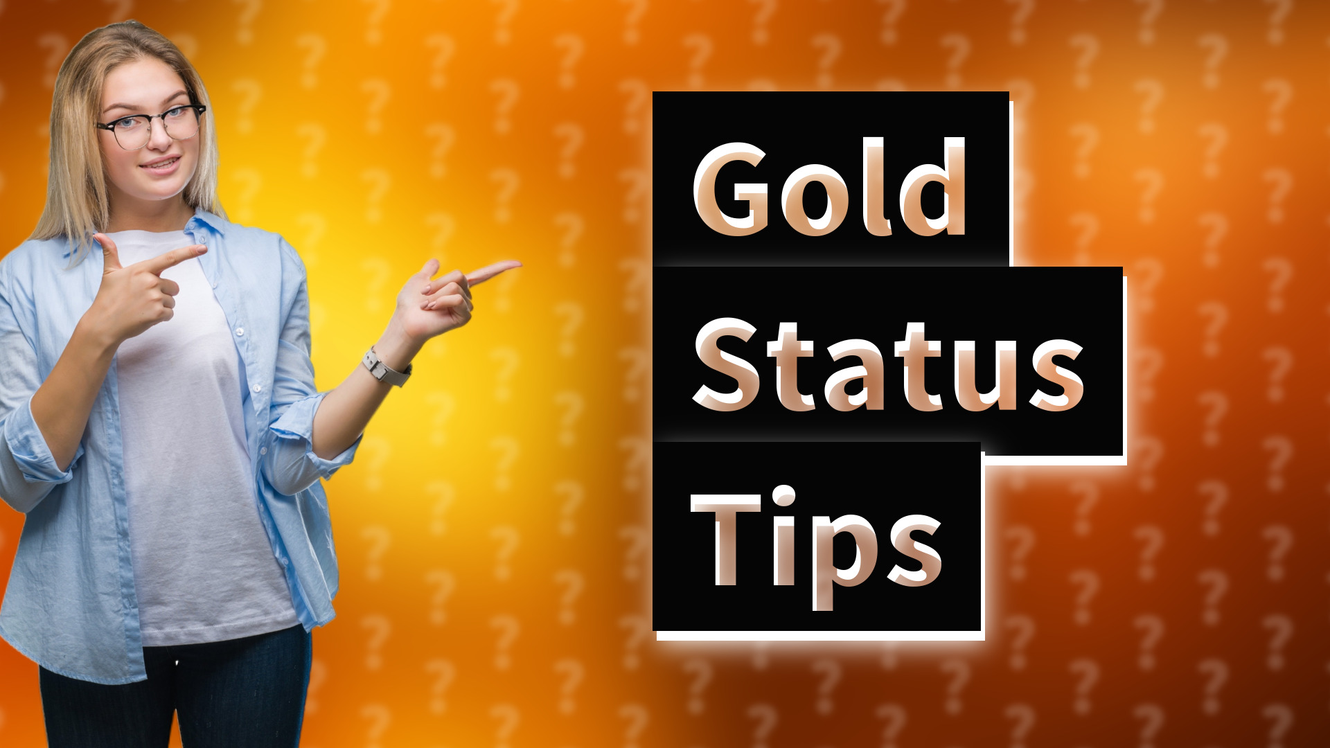 Gold Status Tips