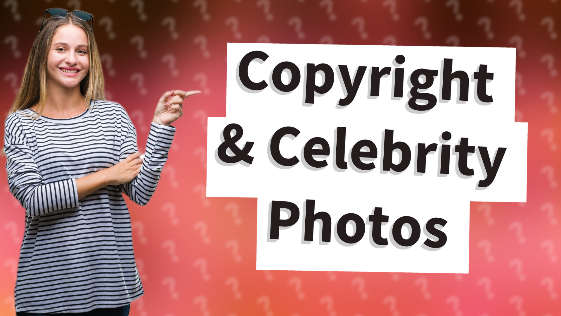 Copyright & Celebrity Photos