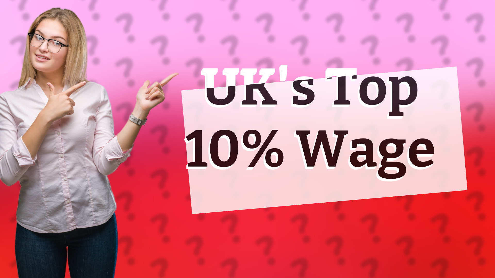 UK's Top 10% Wage