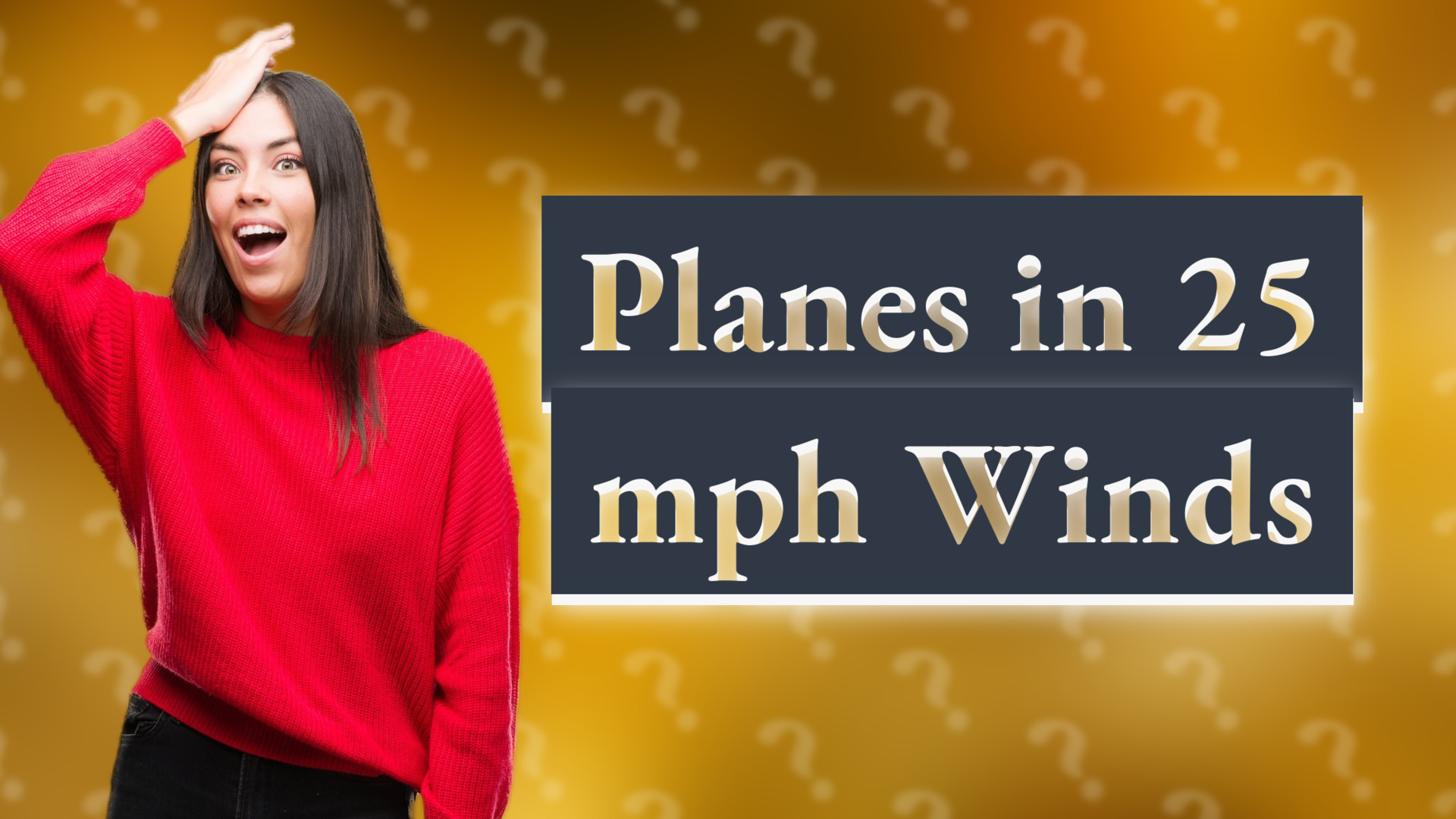 Planes in 25 mph Winds