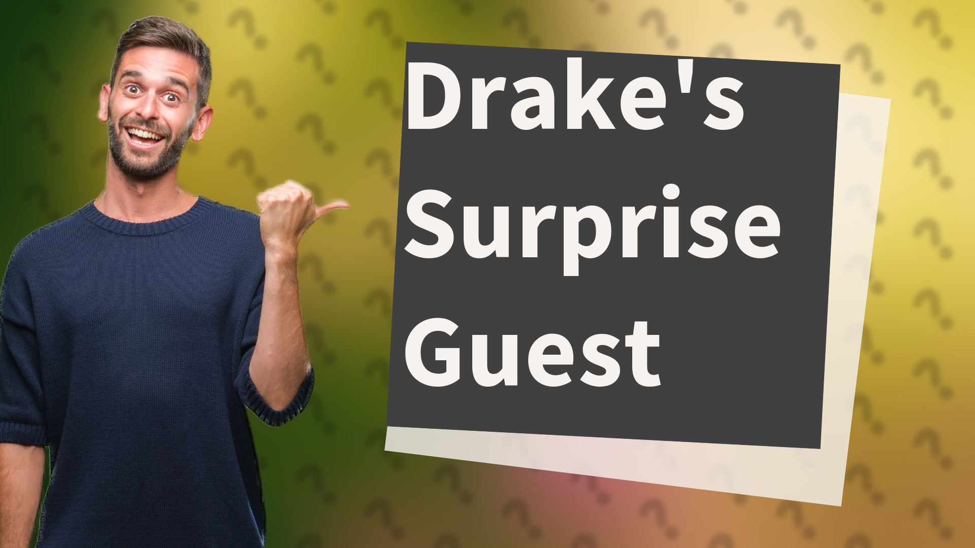 Drake's Surprise Guest
