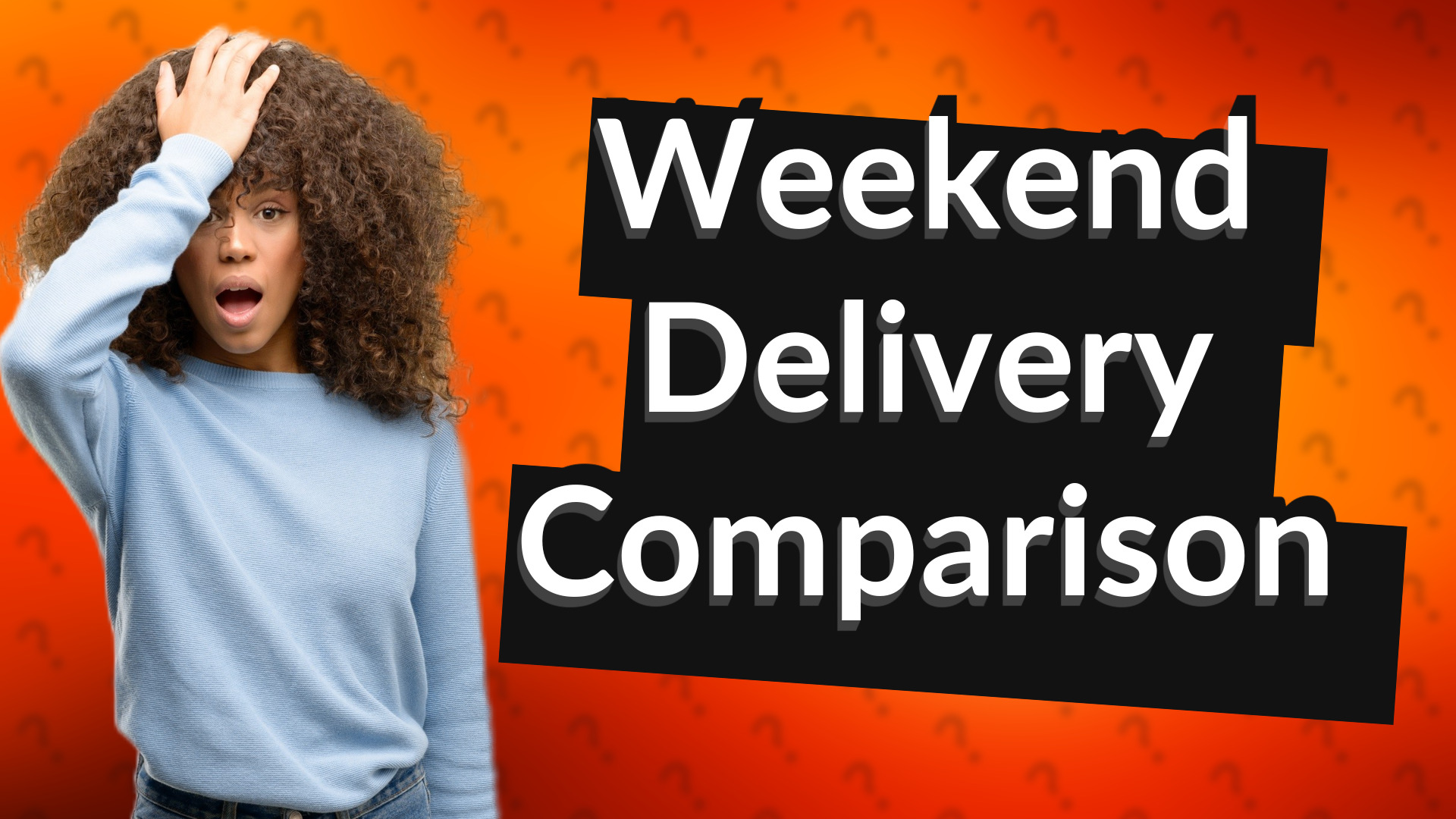 Weekend Delivery Comparison