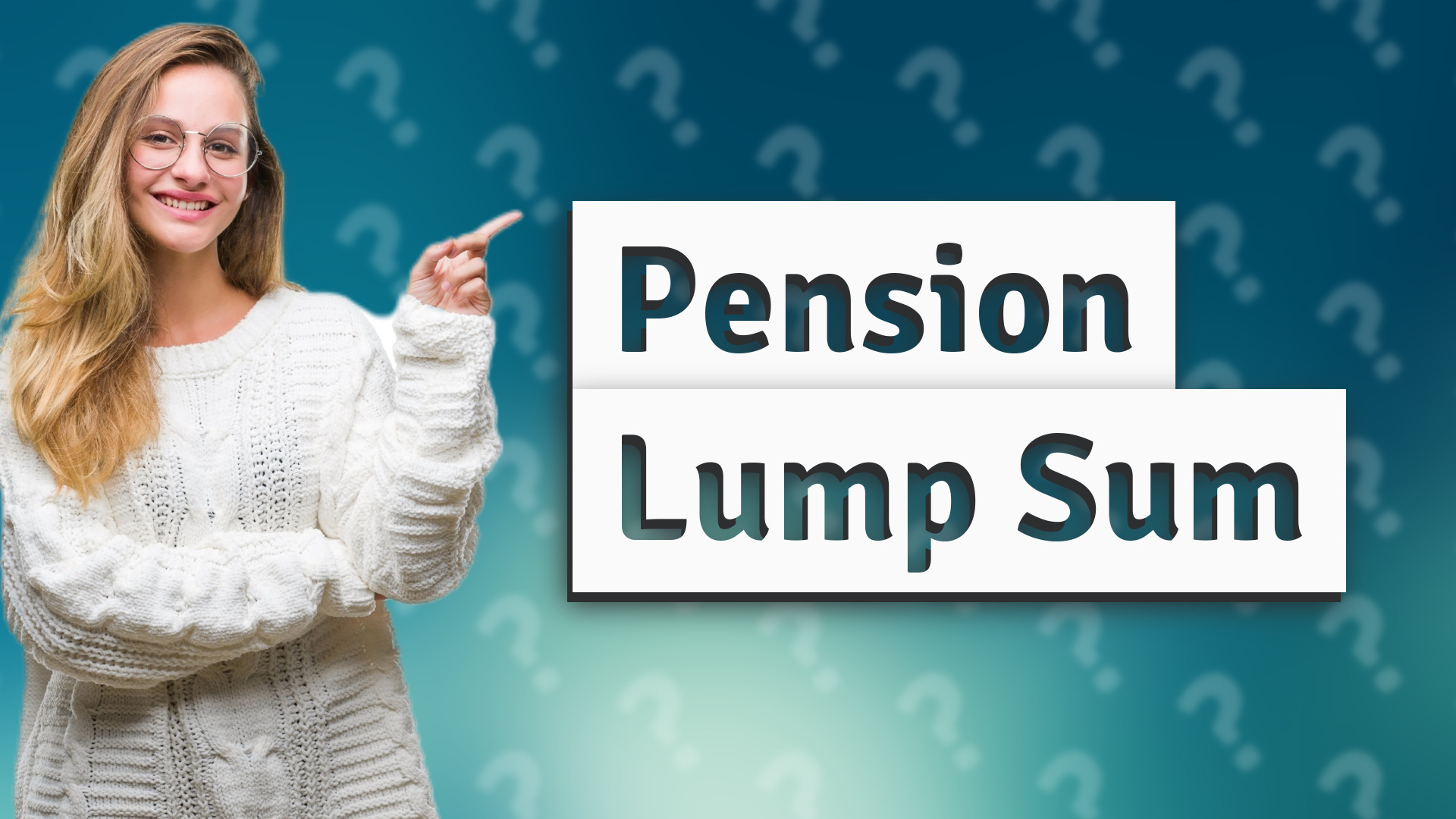 Pension Lump Sum