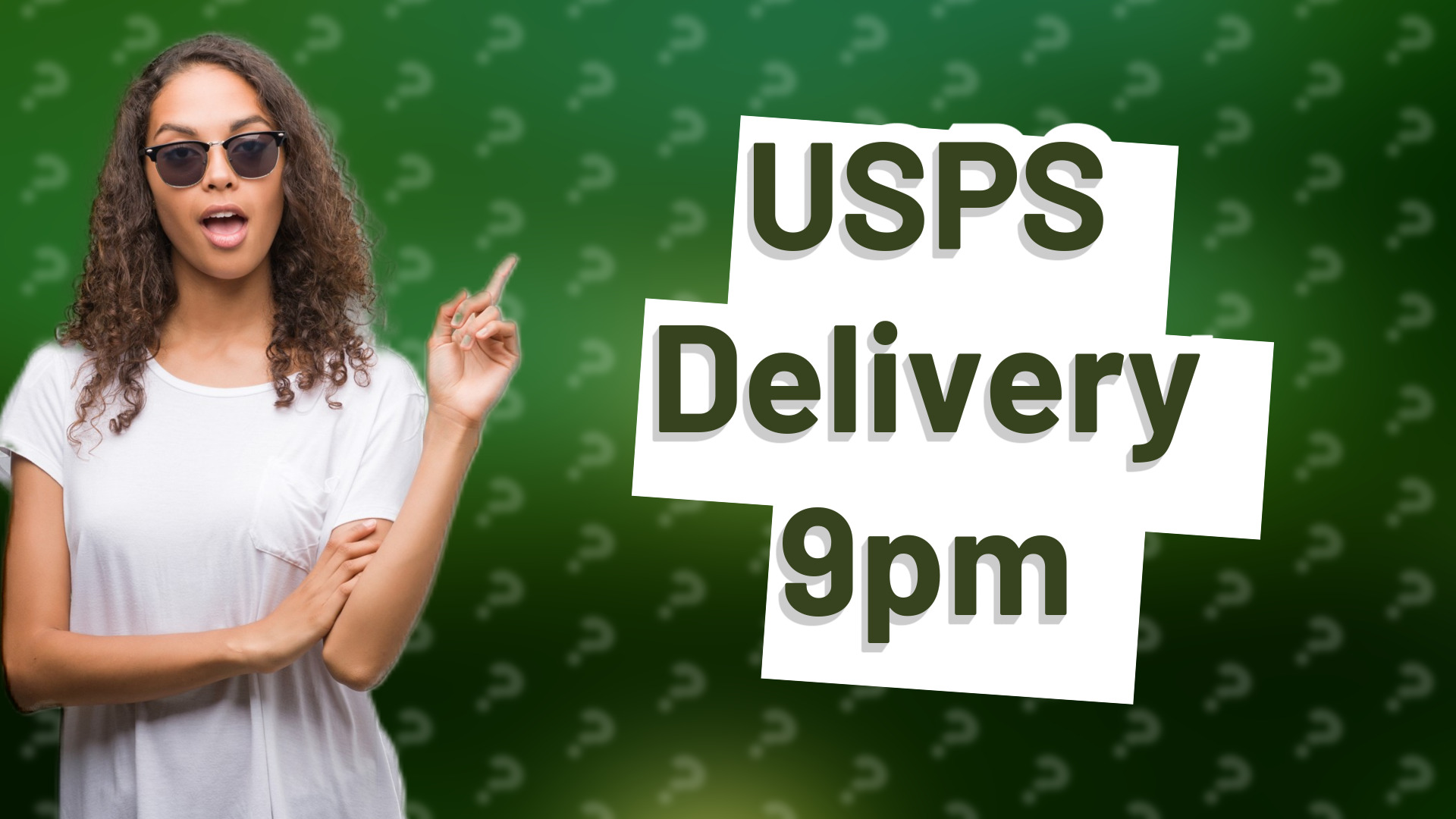 USPS Delivery 9pm