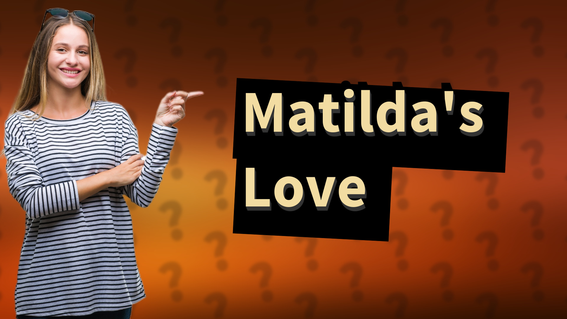 Matilda's Love
