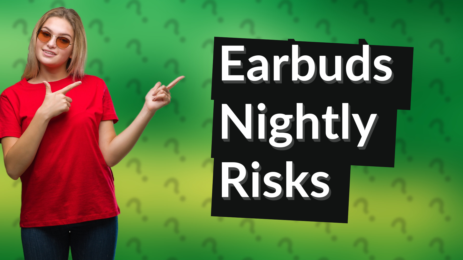 Earbuds Nightly Risks
