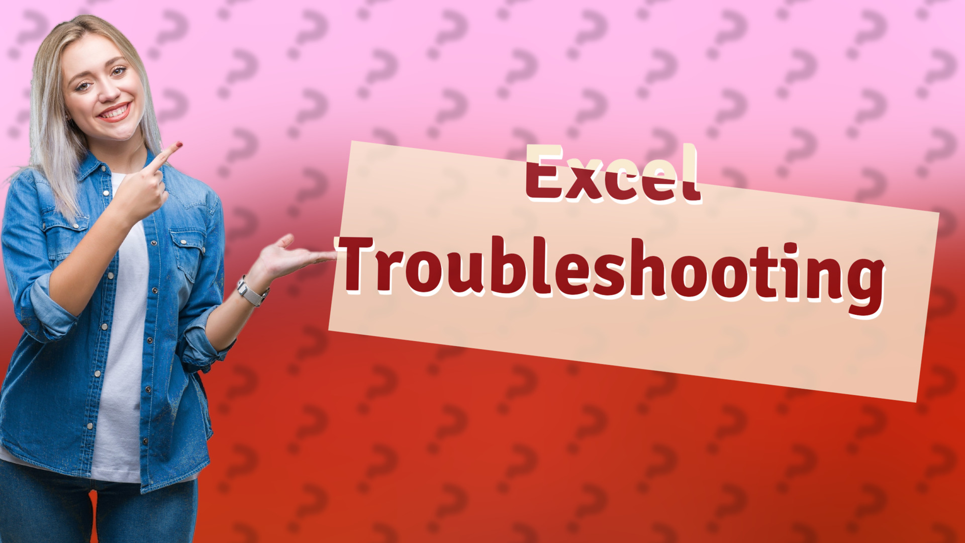 Excel Troubleshooting