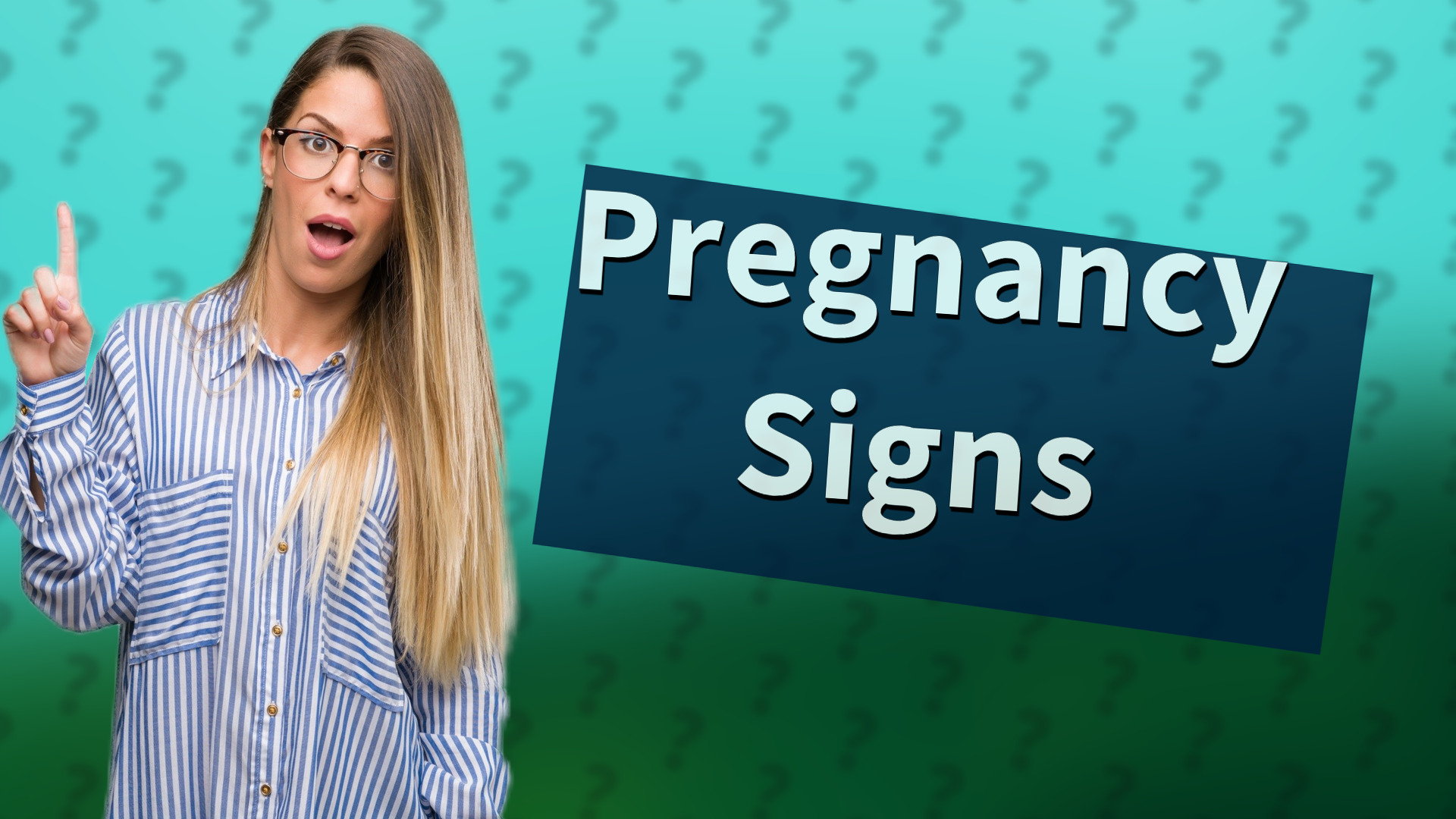Pregnancy Signs