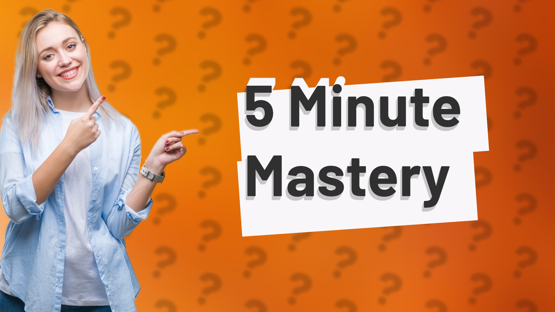 5 Minute Mastery