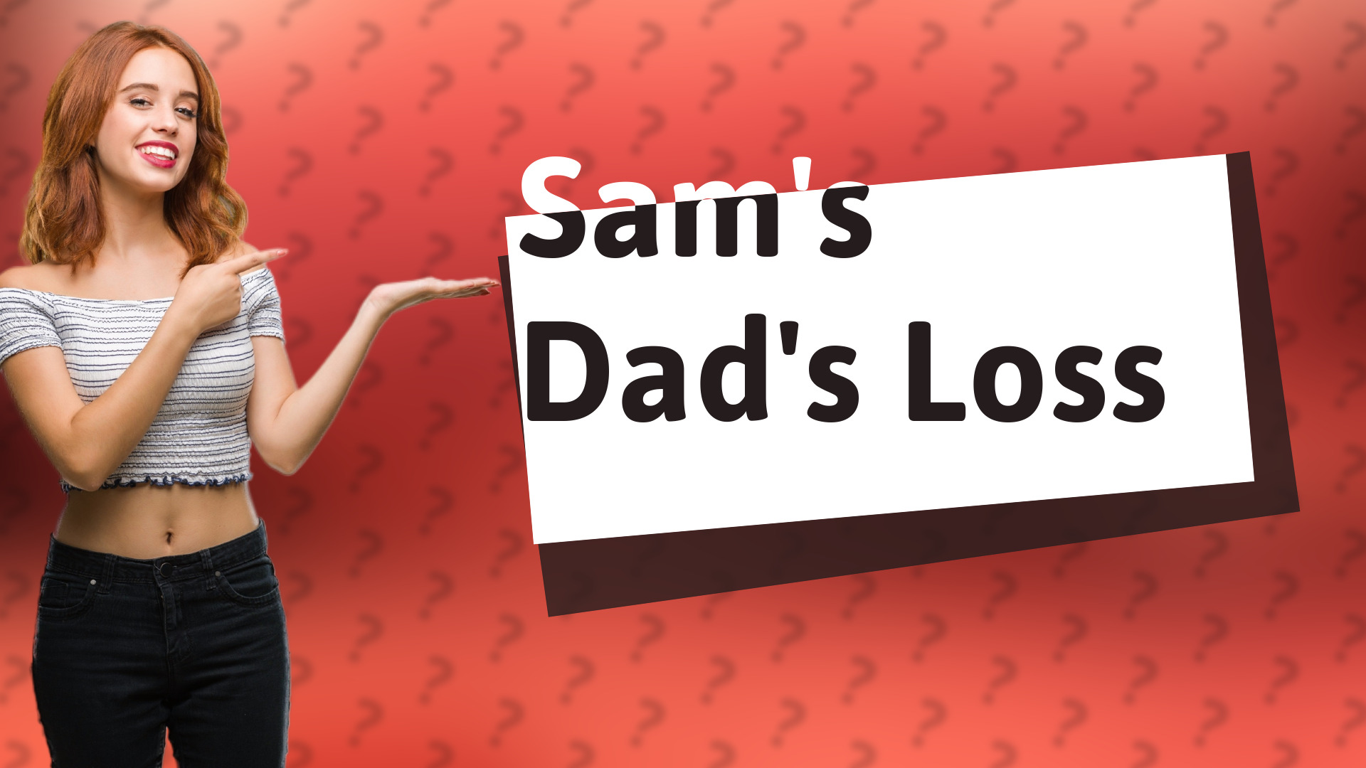 Sam's Dad's Loss