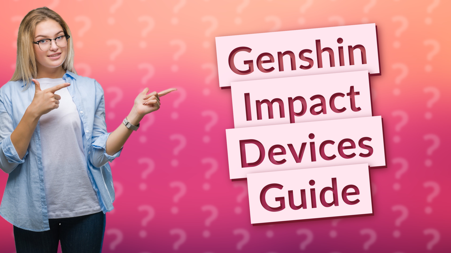 Genshin Impact Devices Guide
