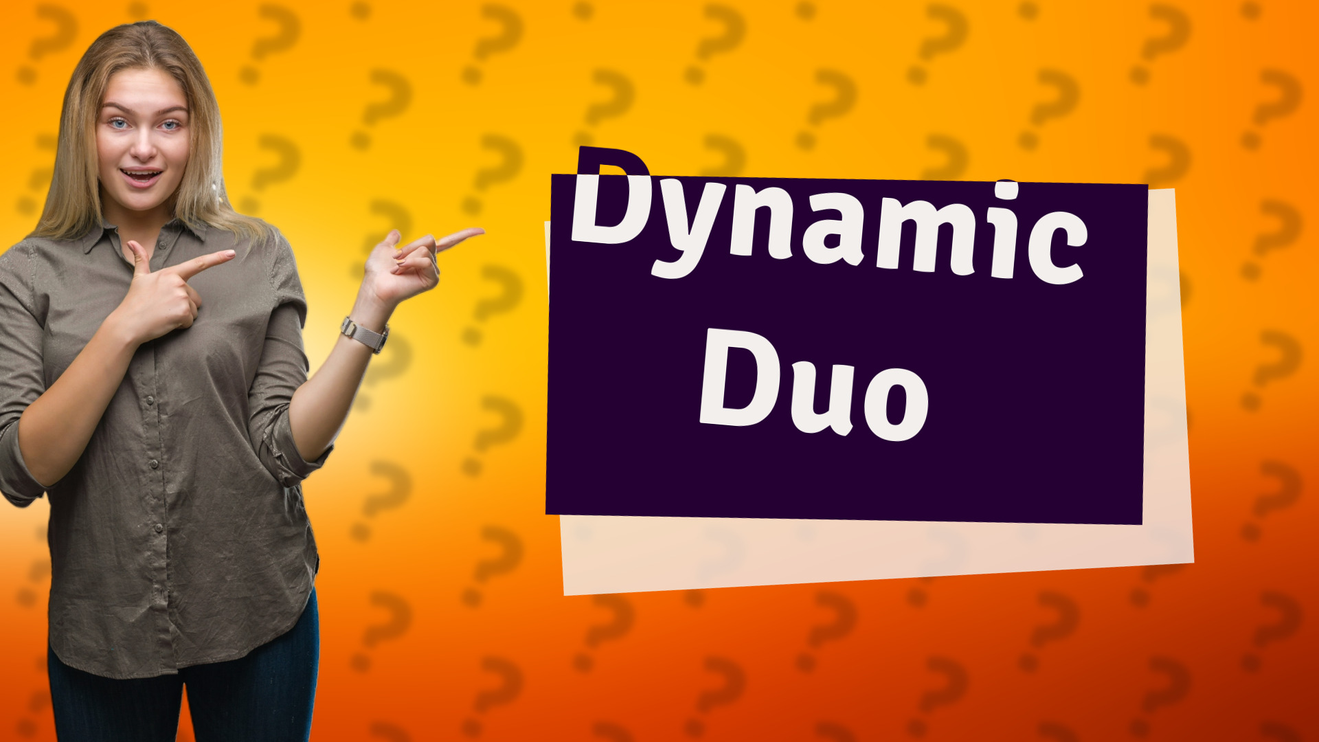 Dynamic Duo