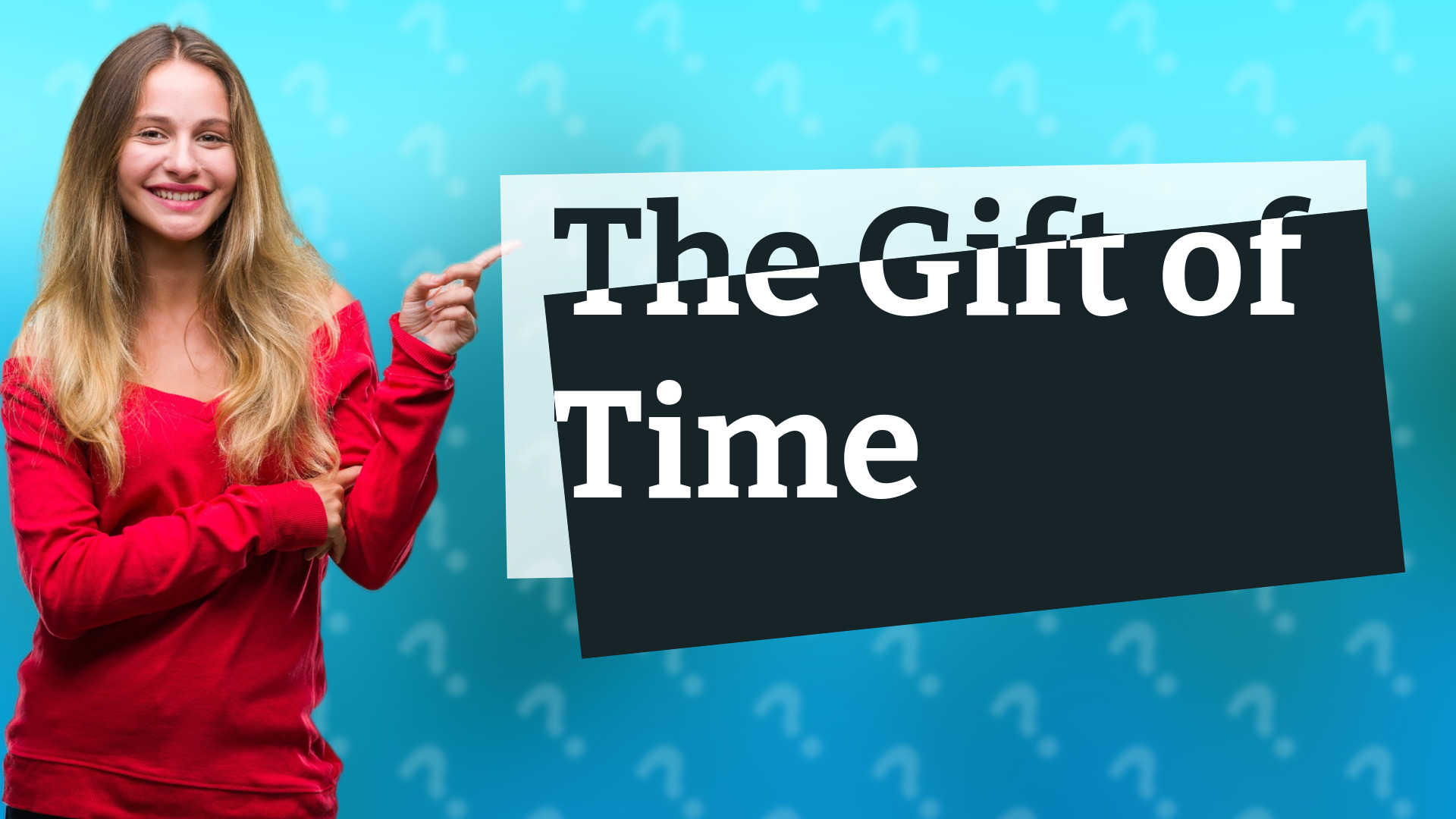 The Gift of Time