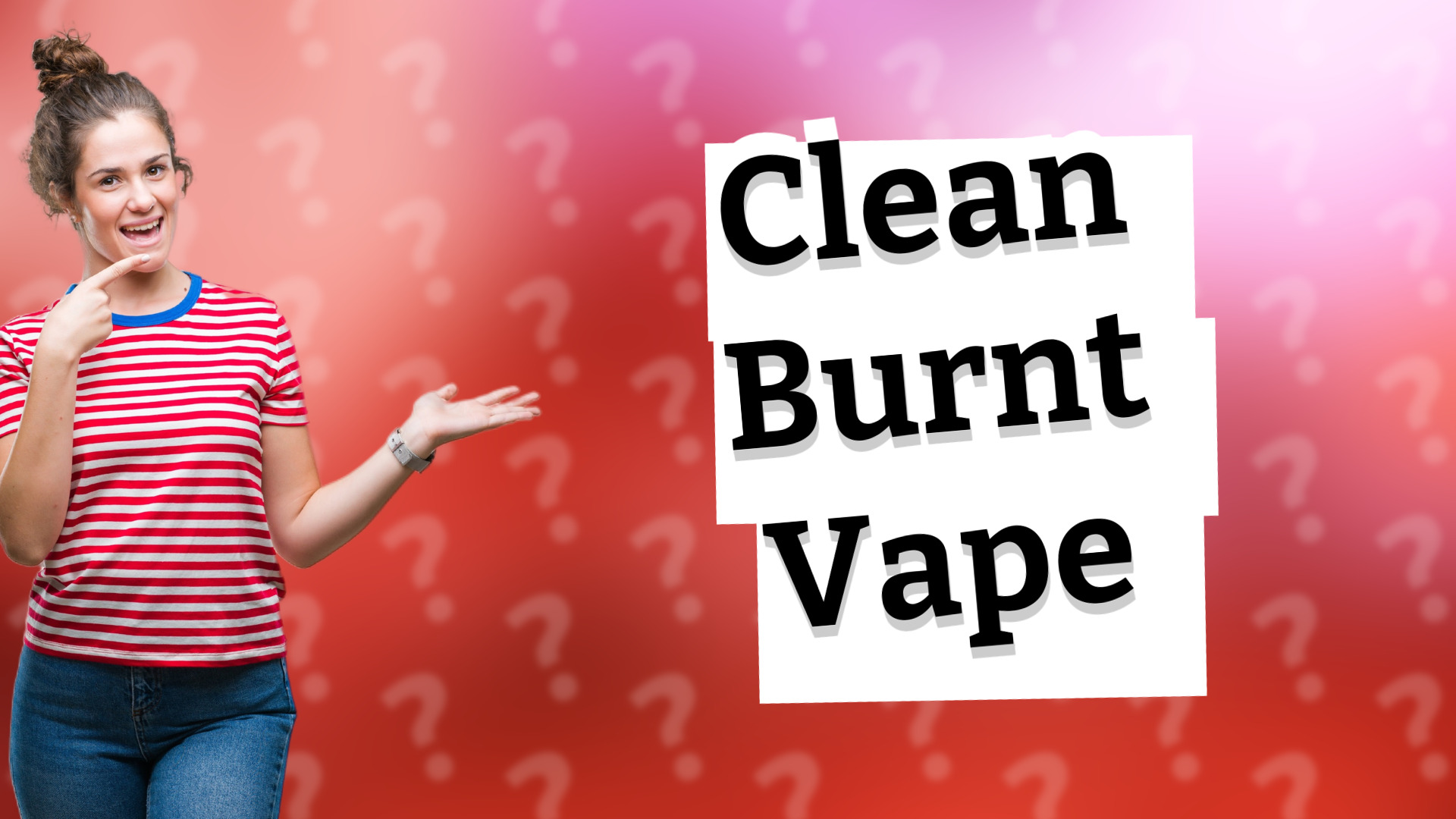 Clean Burnt Vape