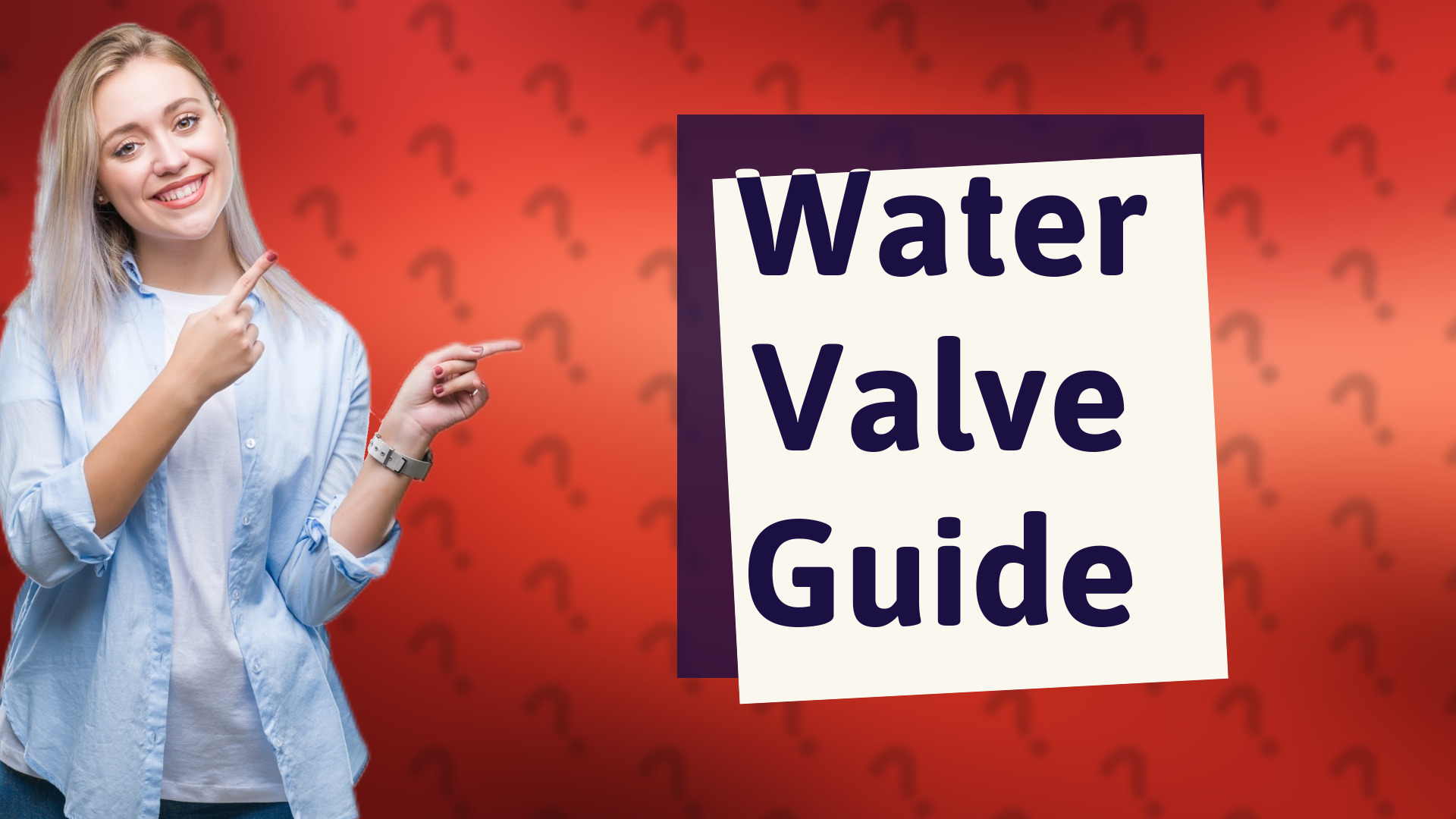 Water Valve Guide