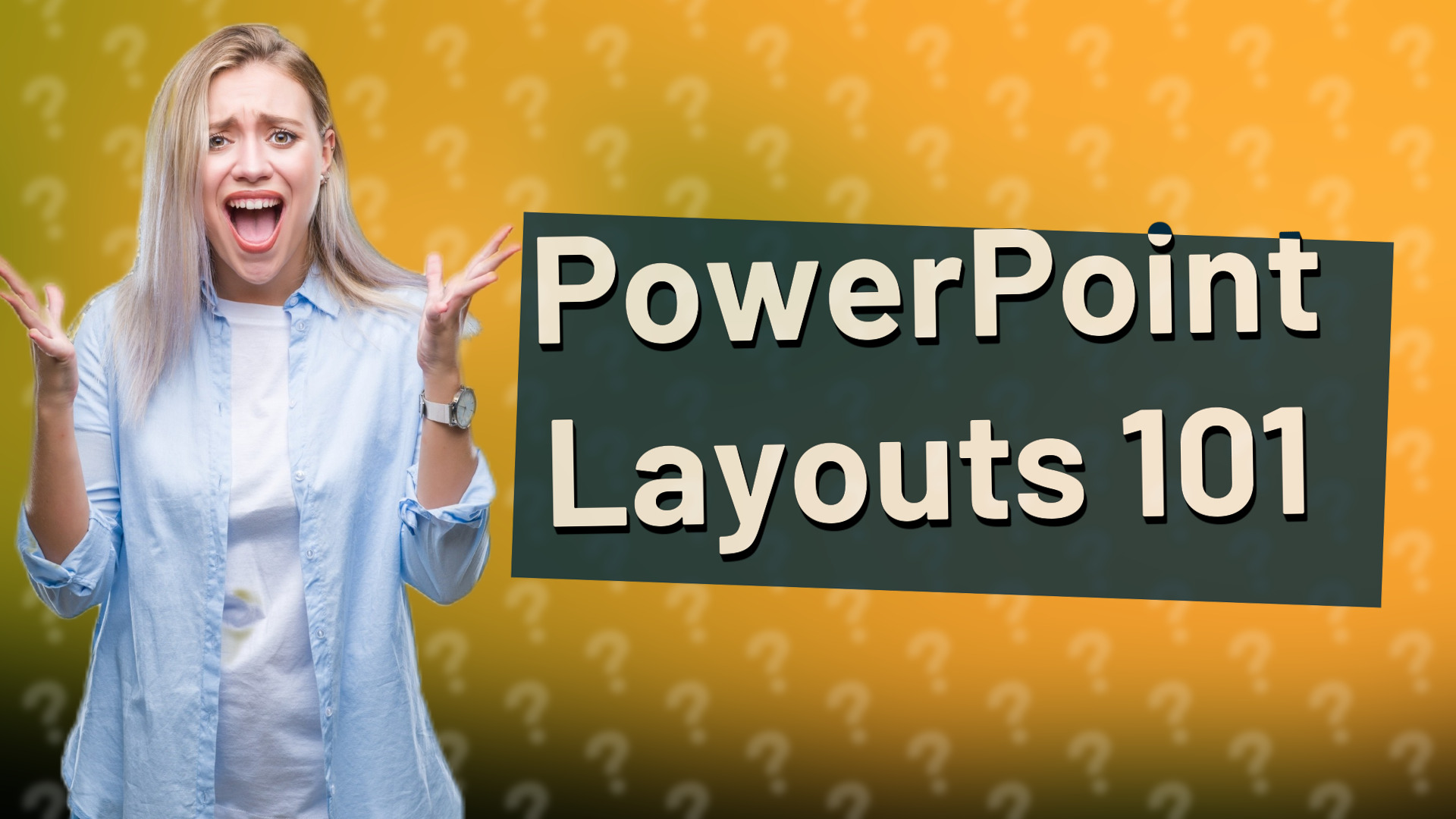 PowerPoint Layouts 101